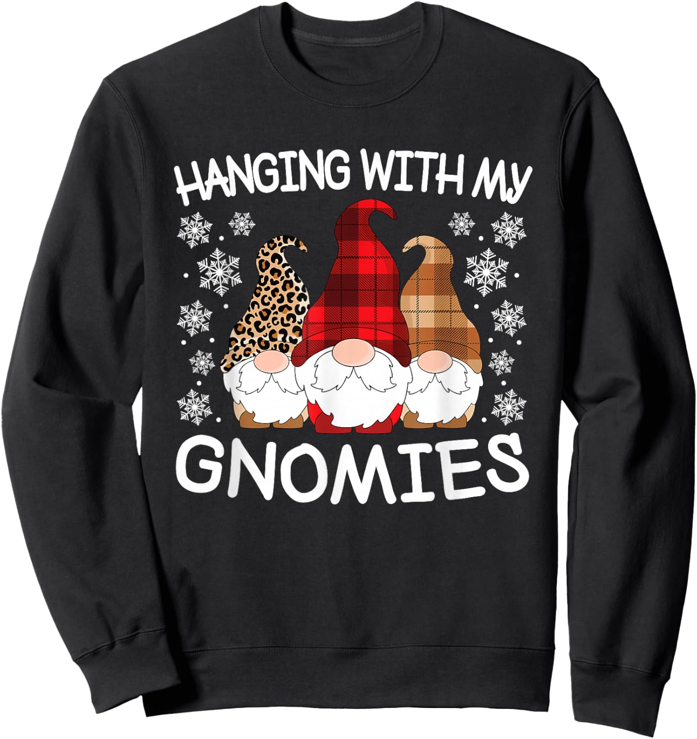 Hanging With My Gnomies Funny Christmas Gnome Men Women Kids Sweatshirt - Sweatshirt | Black