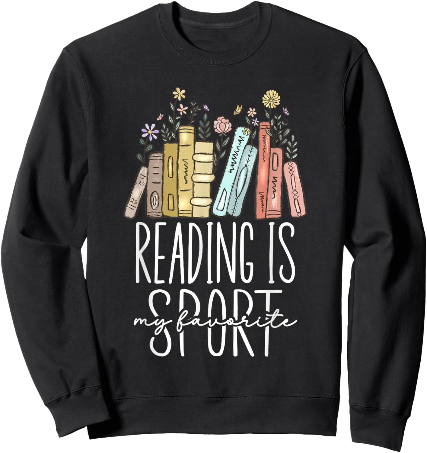 Reading Is My Favorite Sport Sweatshirt - Sweatshirt | Black