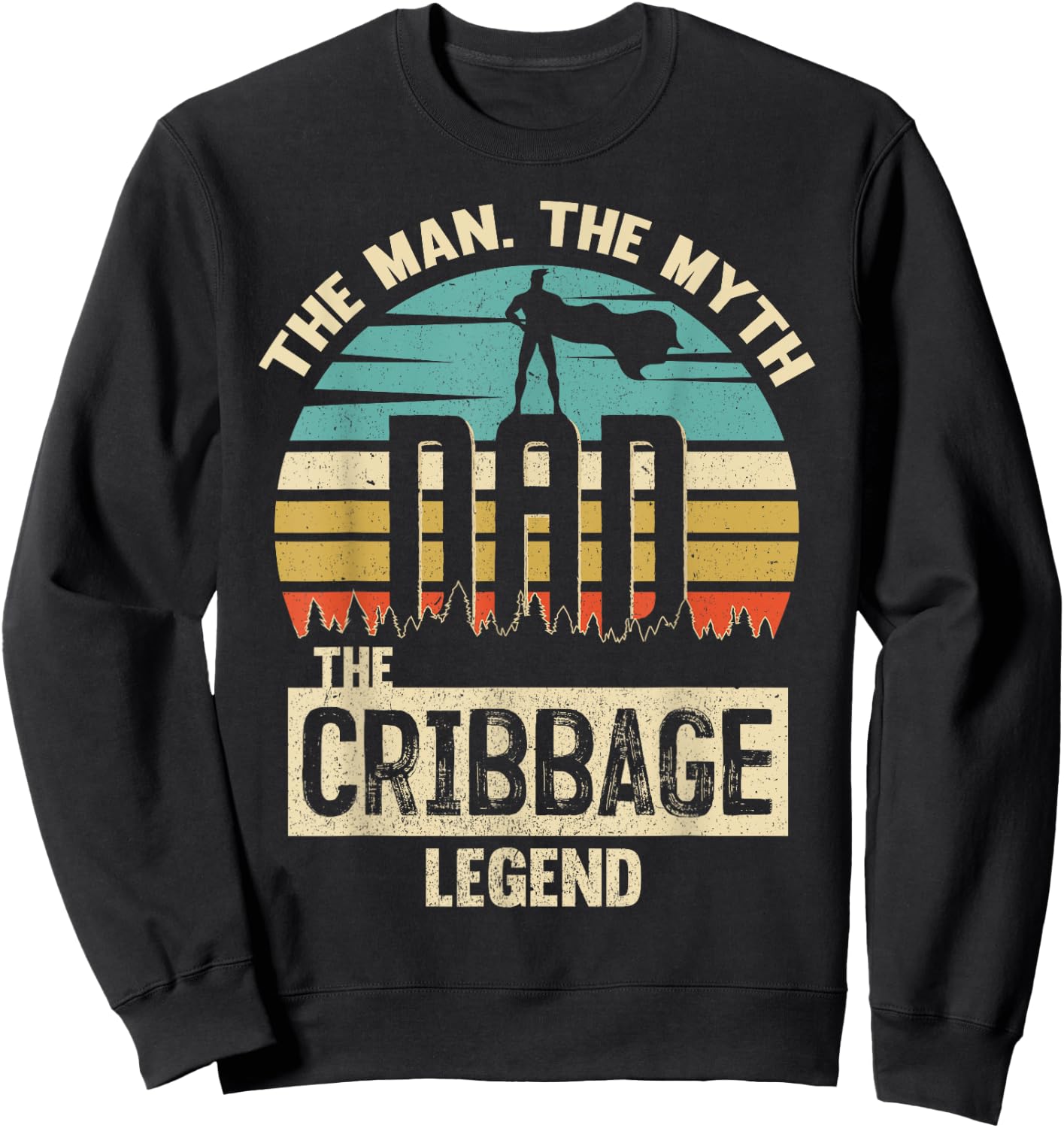 Man Myth Legend Dad Cribbage Sweatshirt - Sweatshirt | Black
