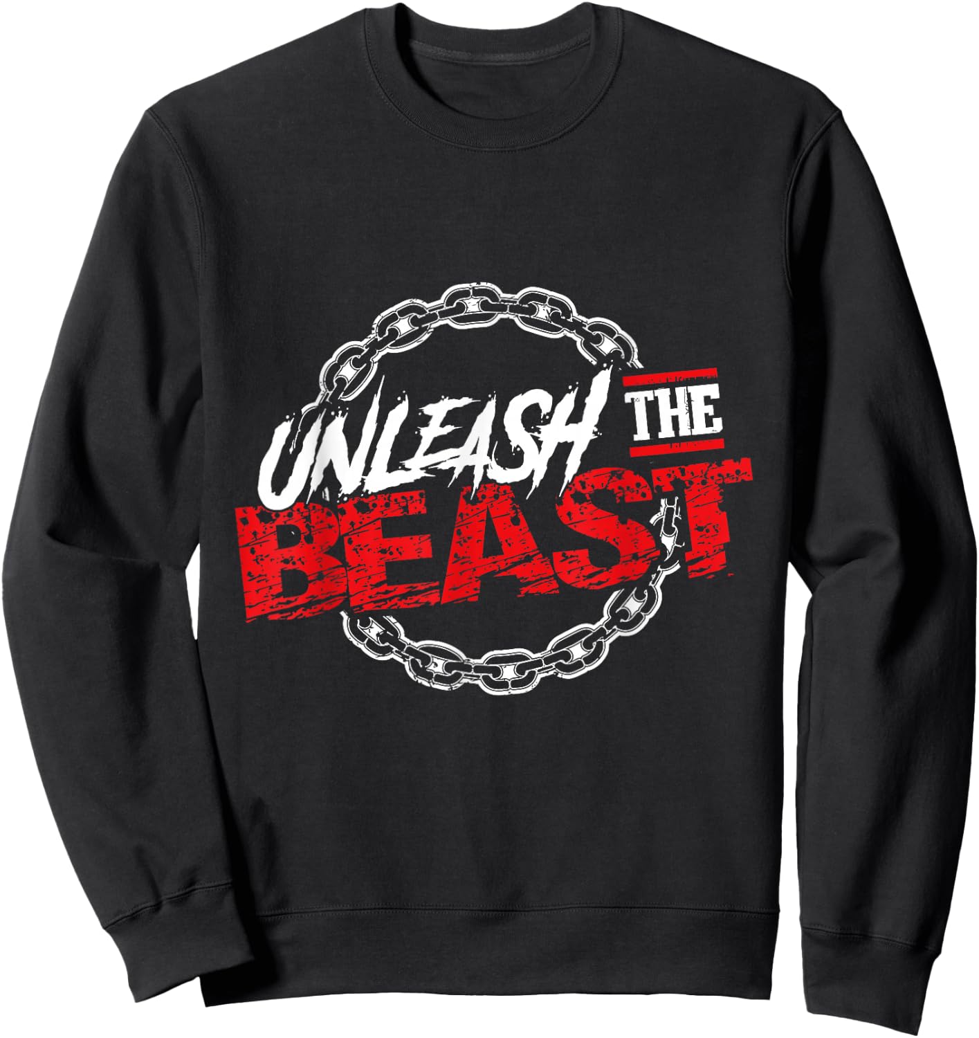 Unleash The Beast | Gym Mode Fitness Motivation Power Sweatshirt - Sweatshirt | Black