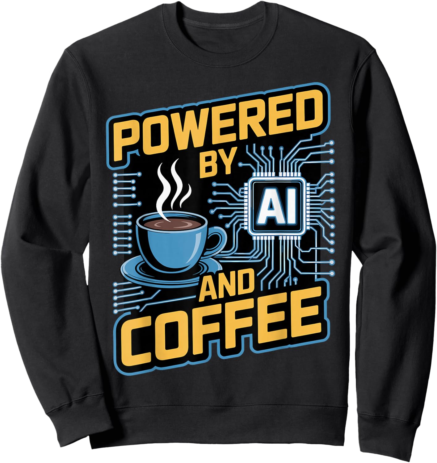 Prompt Engineer Tech Developer Geek Powered by AI and Coffee Sweatshirt - Sweatshirt | Black