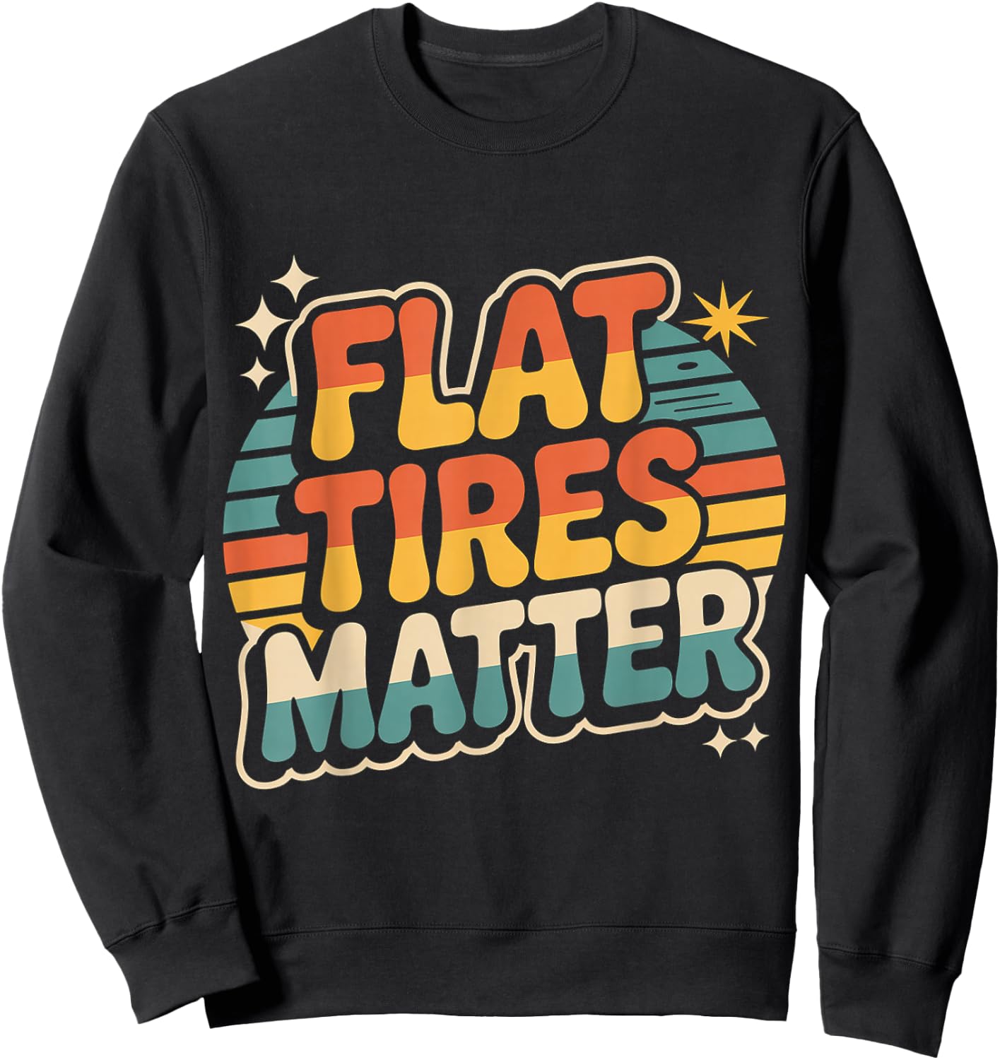 Flat Tires Matter Auto Mechanic Repair Garage Sweatshirt - Sweatshirt | Black