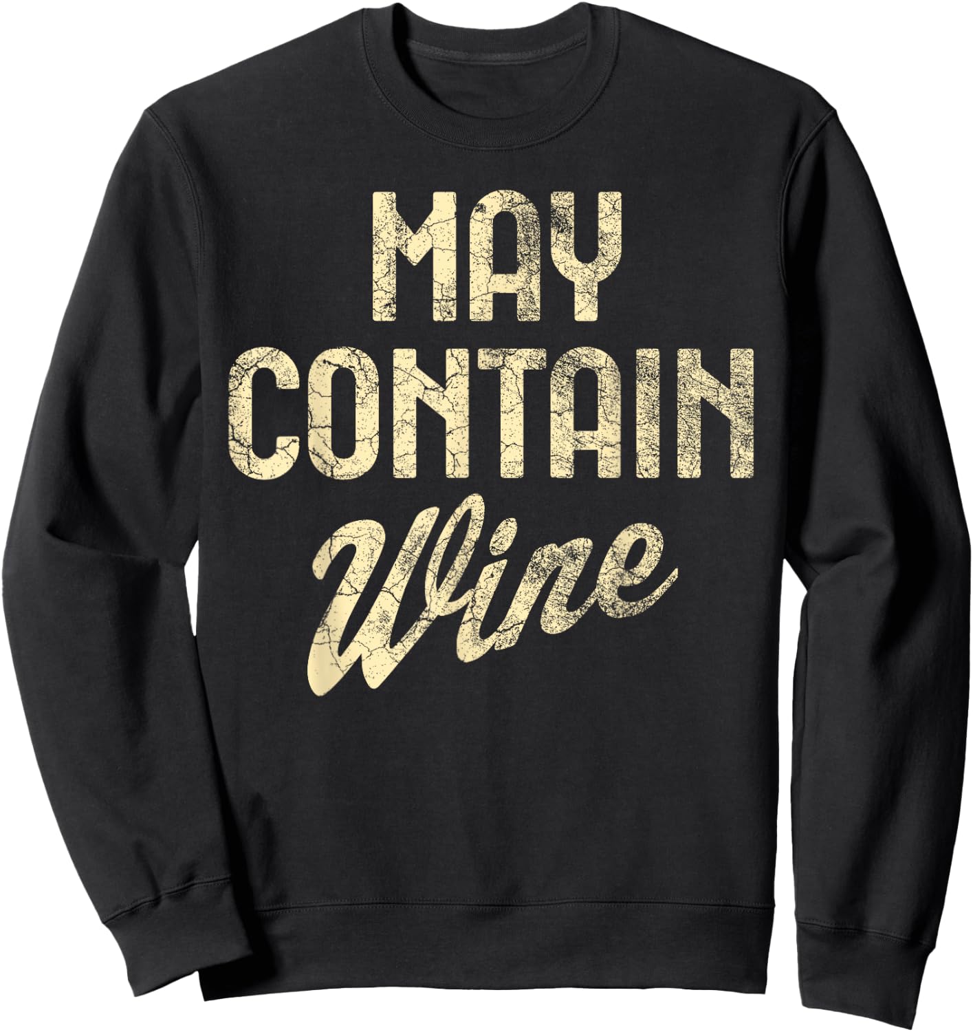 May Contain Wine T Shirt Alcohol Shirts Letter Print Sweatshirt - Sweatshirt | Black