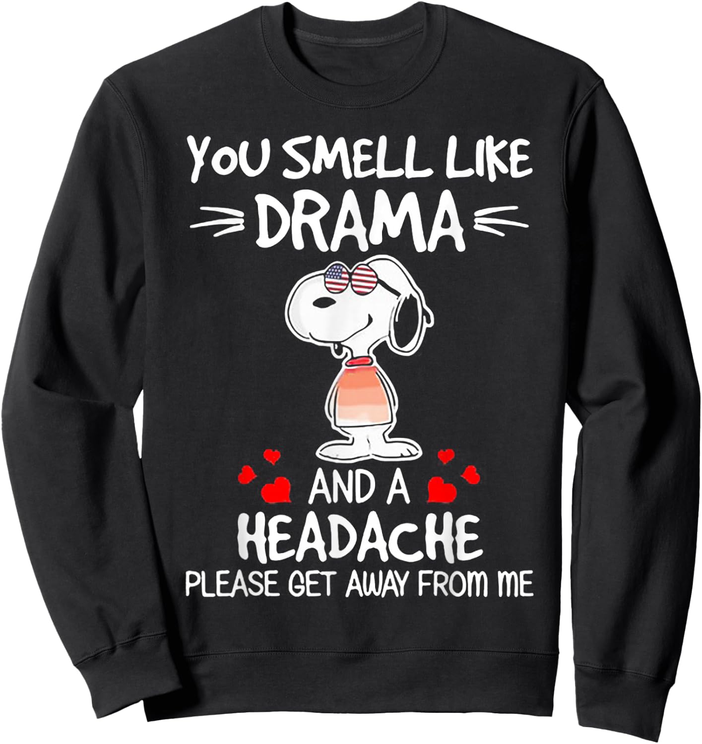 You Smell Like Drama And A Headache Dog Sweatshirt - Sweatshirt | Black