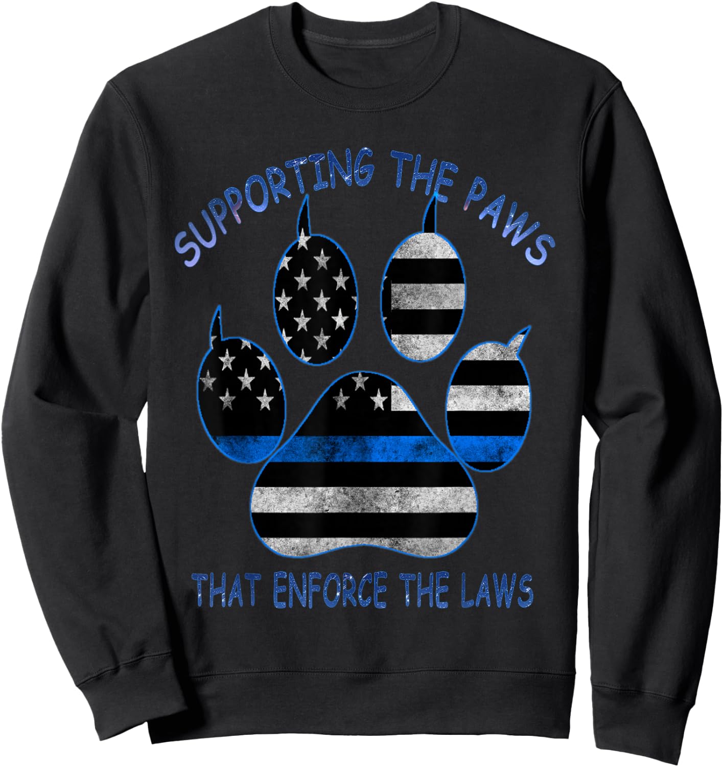 Supporting The Paws That Enforce The Laws - Back The Blue Sweatshirt - Sweatshirt | Black