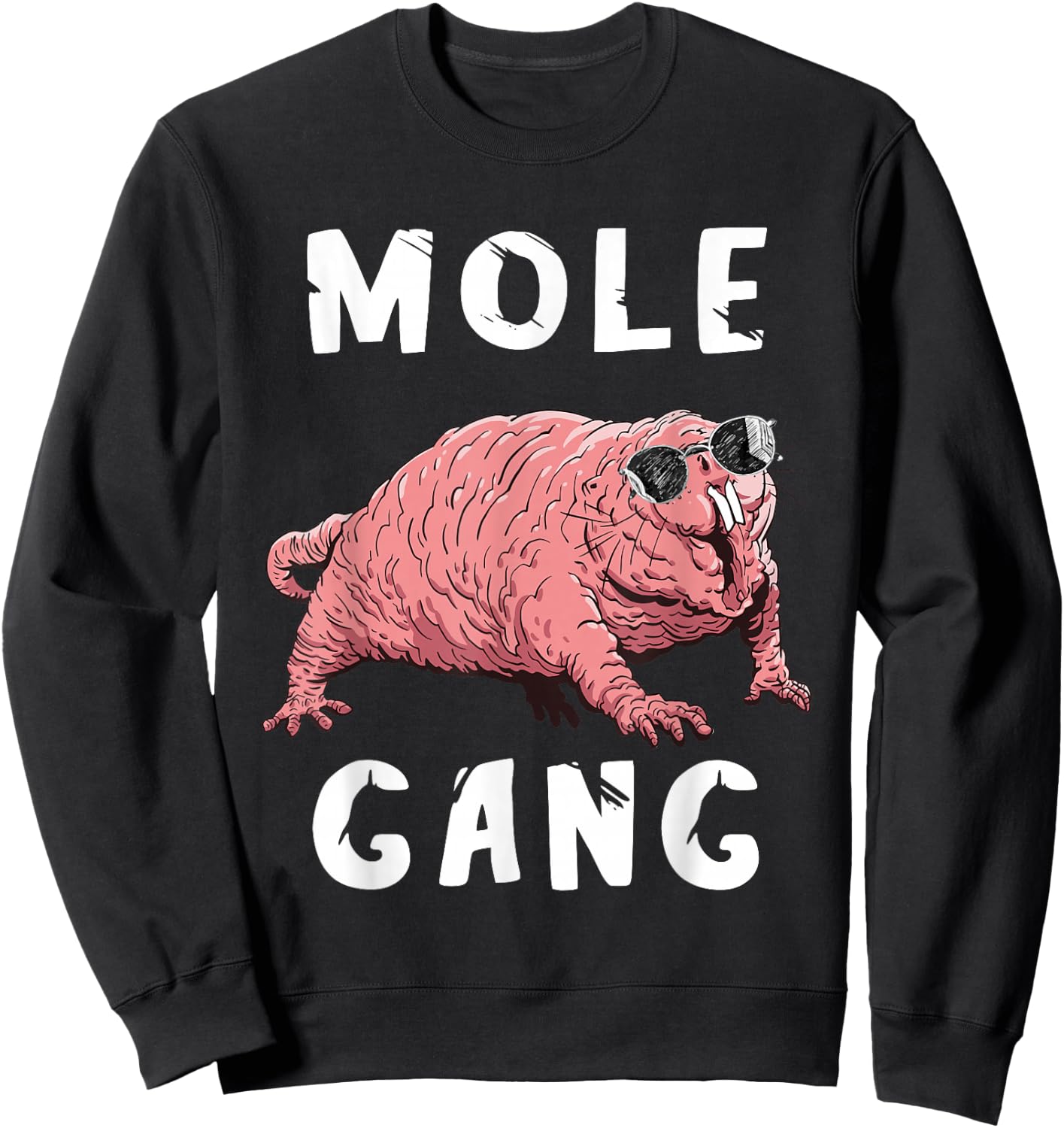 Naked Mole Rat Mole Gang Funny Naked Mole Rat Lovers Sweatshirt - Sweatshirt | Black