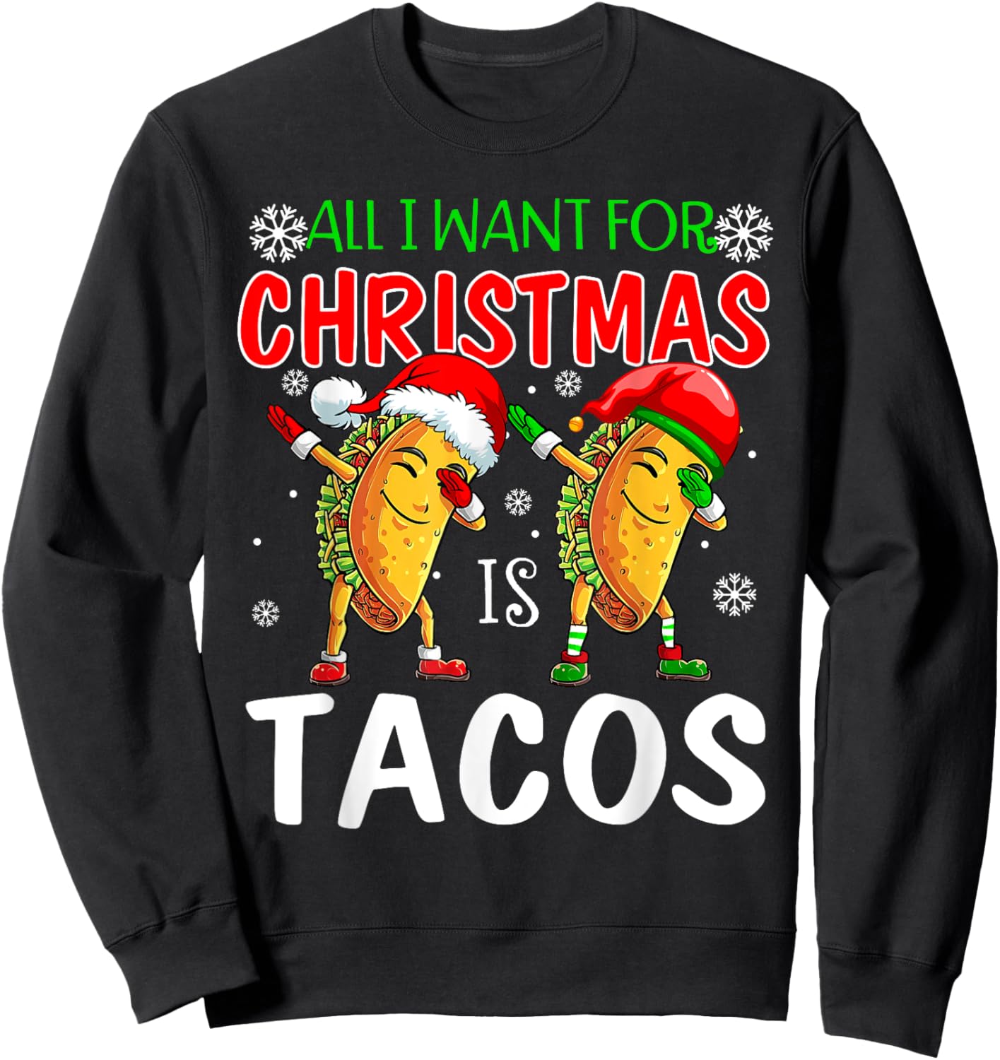 All I Want For Christmas is Tacos Funny Xmas Pajama Sweatshirt - Sweatshirt | Black