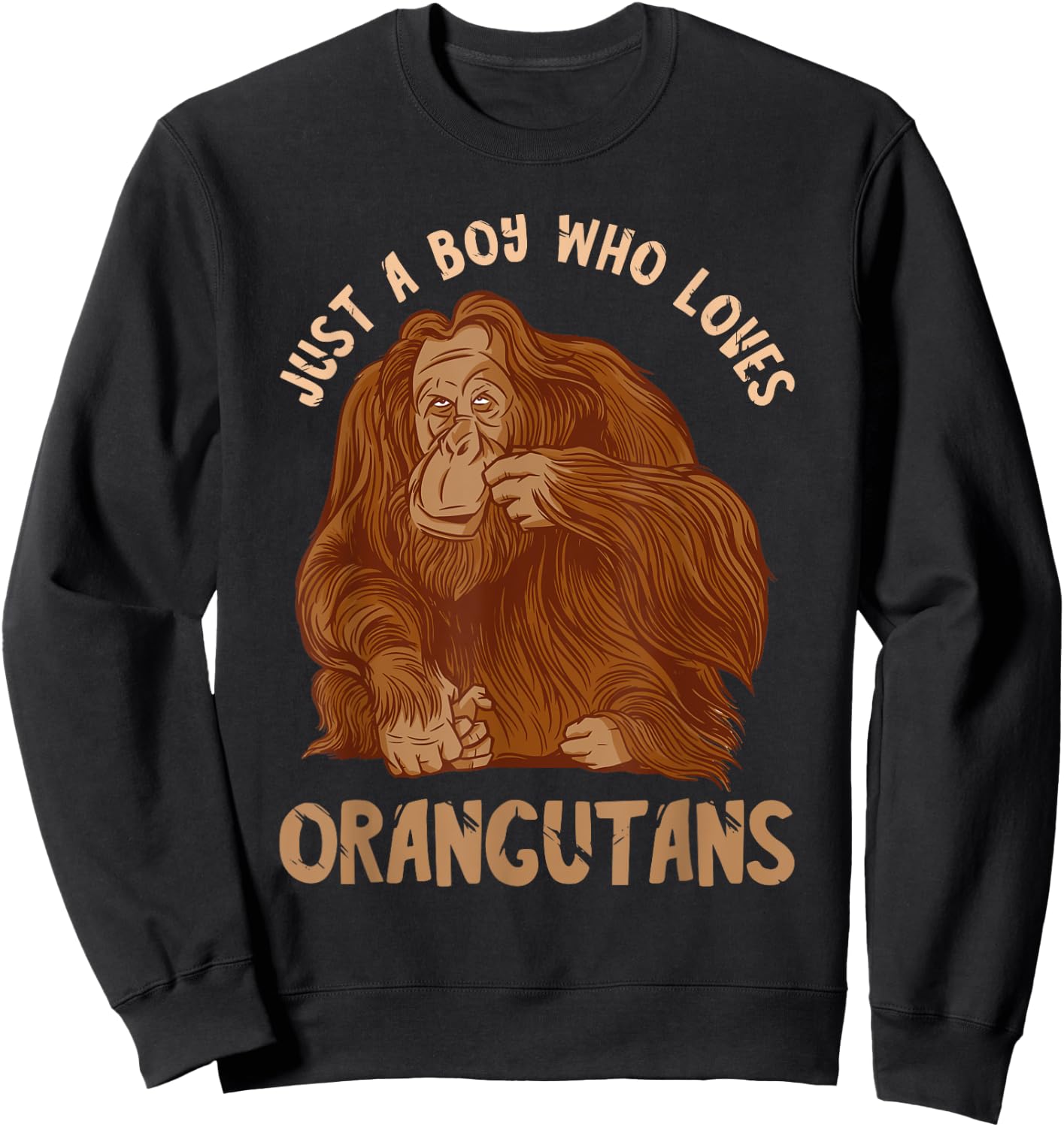Orangutan Just A Boy Who Loves Monkey Ape Orangutan Lover Sweatshirt - Sweatshirt | Black