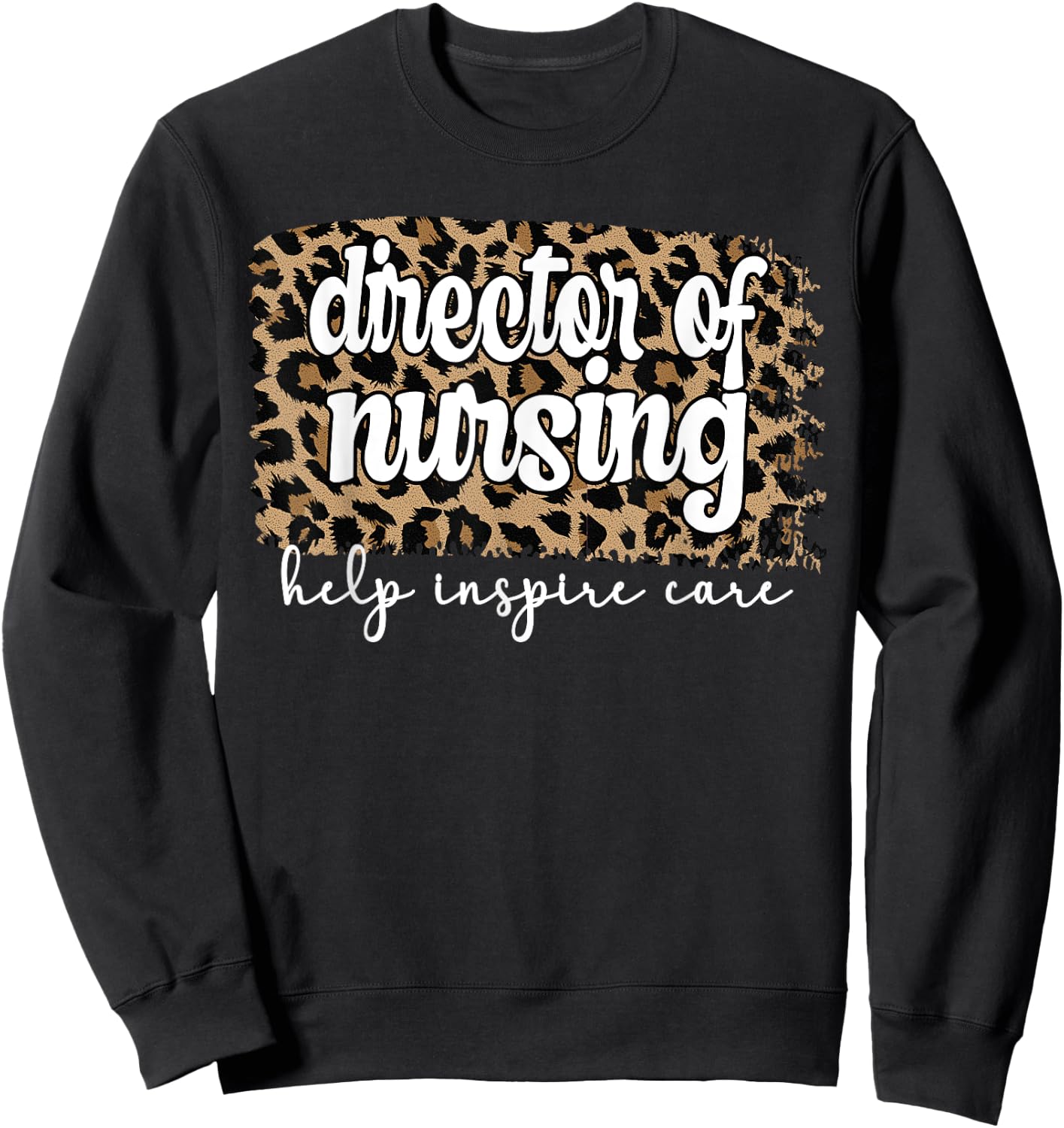 Best Director Of Nursing Director Nurse Sweatshirt - Sweatshirt | Black