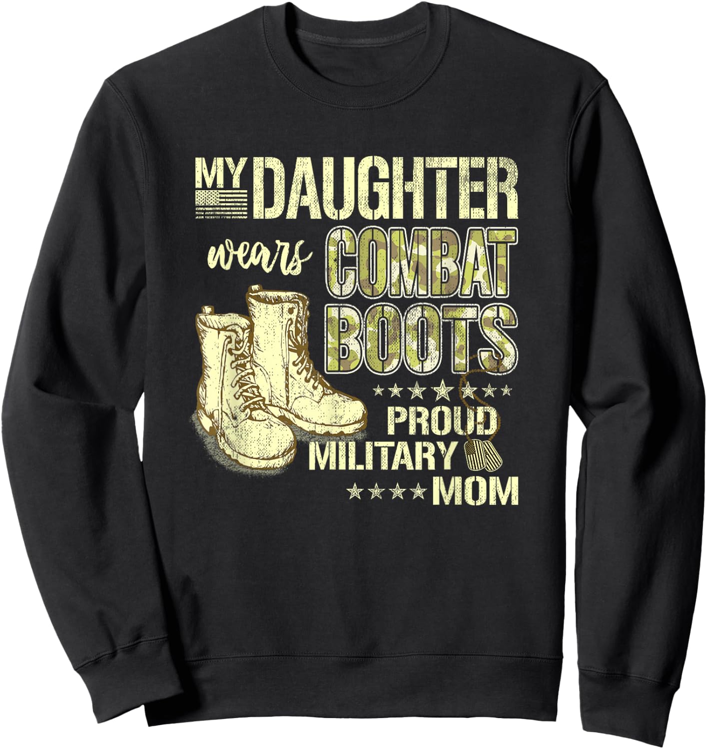My Daughter Wears Combat Boots - Proud Military Mom Gift Small Sweatshirt - Sweatshirt | Black