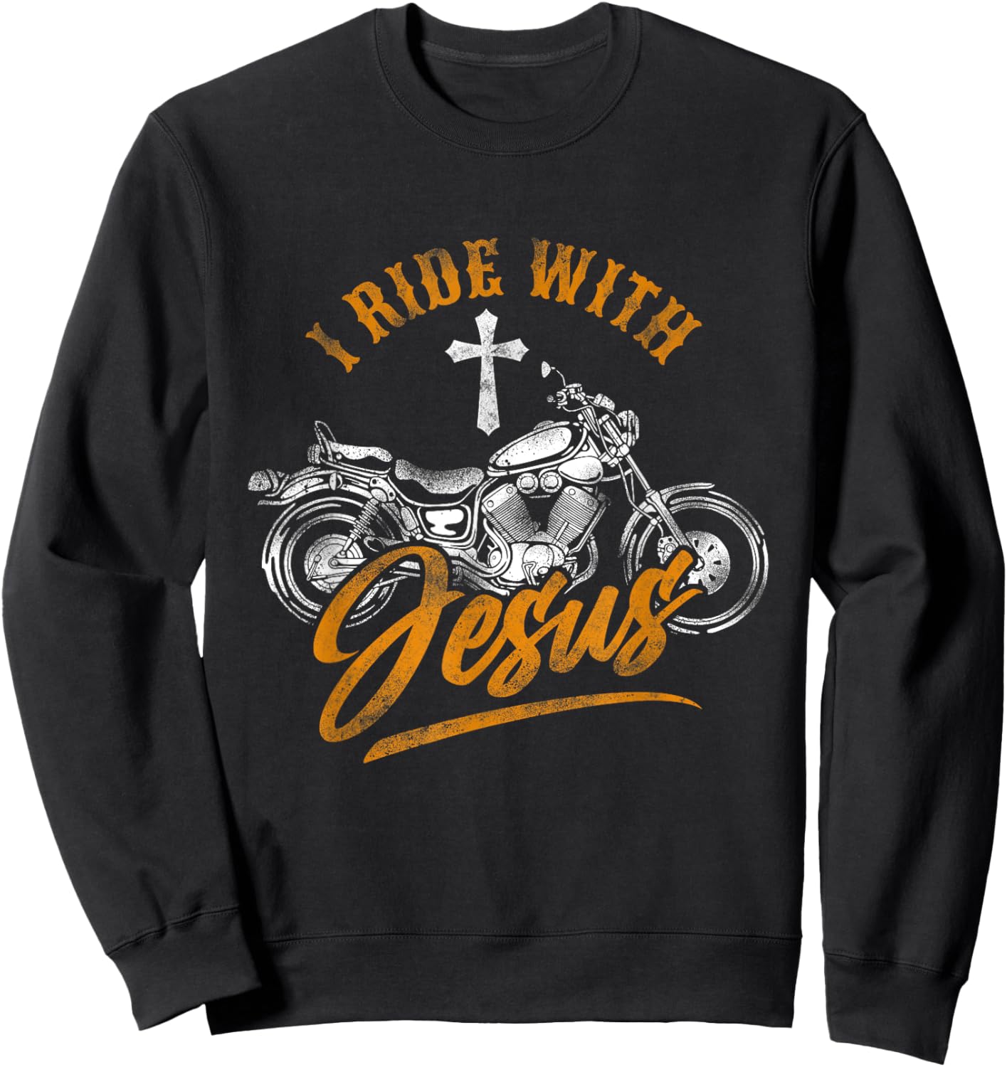 Christian Motorcycle Biker I Ride With Jesus Faith Sweatshirt - Sweatshirt | Black