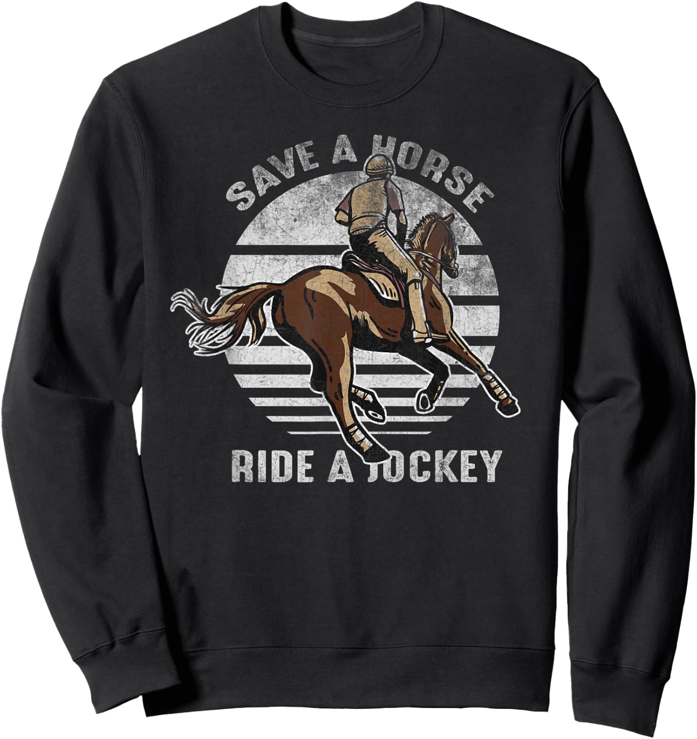Funny Horse Jockey Shirts Save A Horse Ride A Jockey Sweatshirt - Sweatshirt | Black