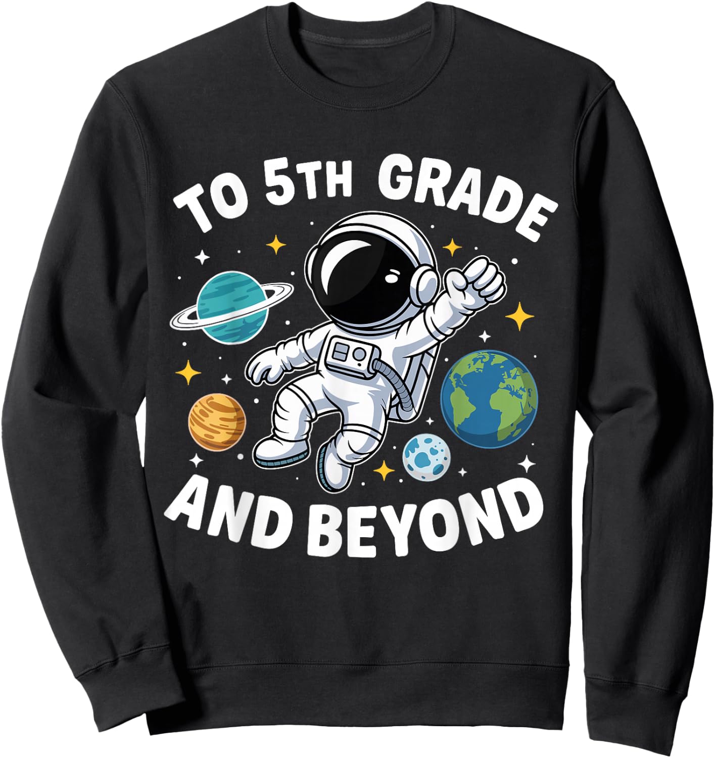 Fifth Grade and Beyond Space 5th Grade First Day of School Sweatshirt - Sweatshirt | Black