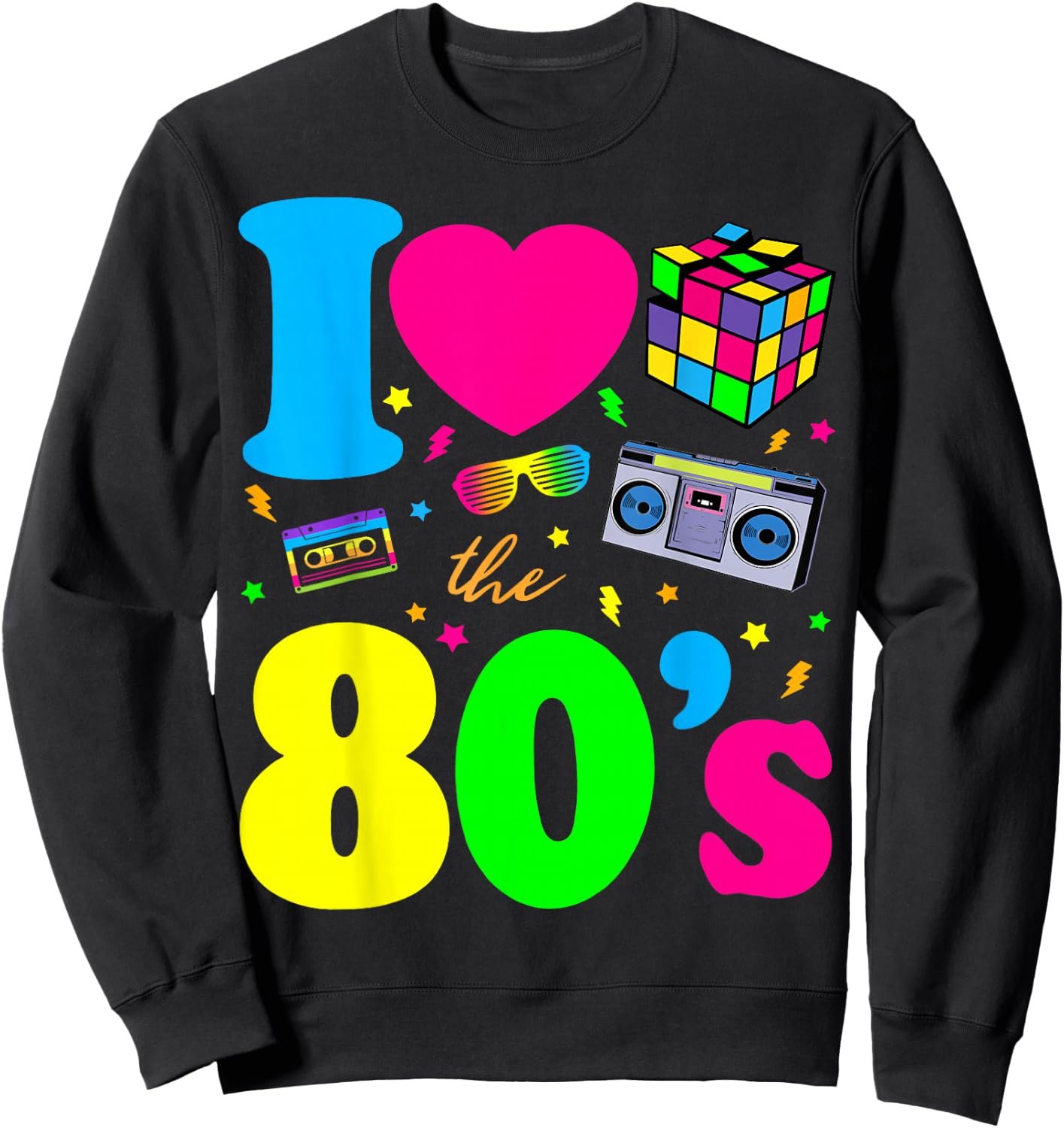 I Love The 80s Clothes and Men Party Funny Sweatshirt - Sweatshirt | Black