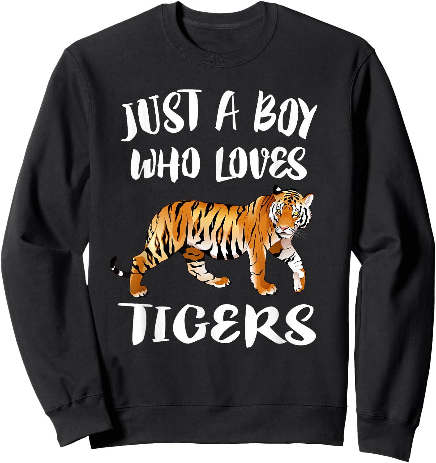 Just A Boy Who Loves Tigers Tiger Animal Lover Gift Sweatshirt - Sweatshirt | Black
