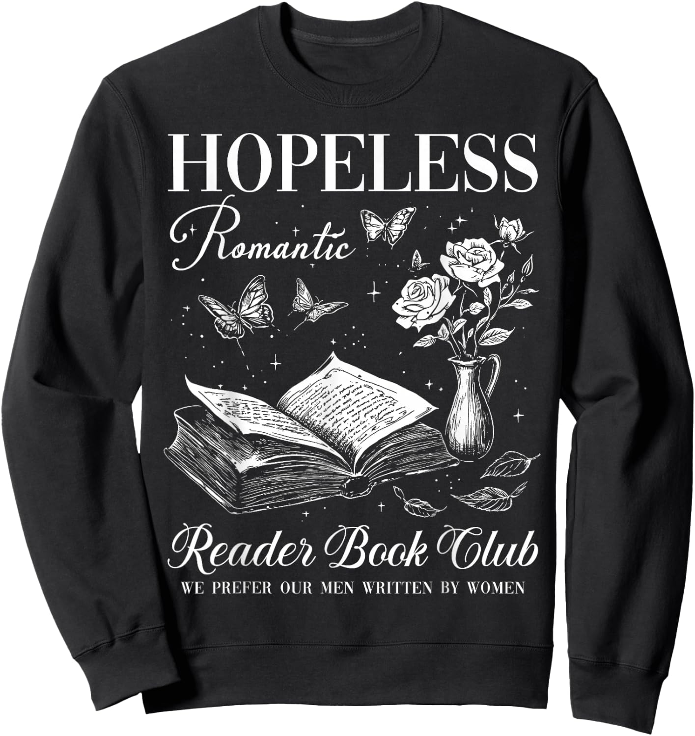 Hopeless Romantic Readers Book Club Vintage Floral Bookish Sweatshirt - Sweatshirt | Black