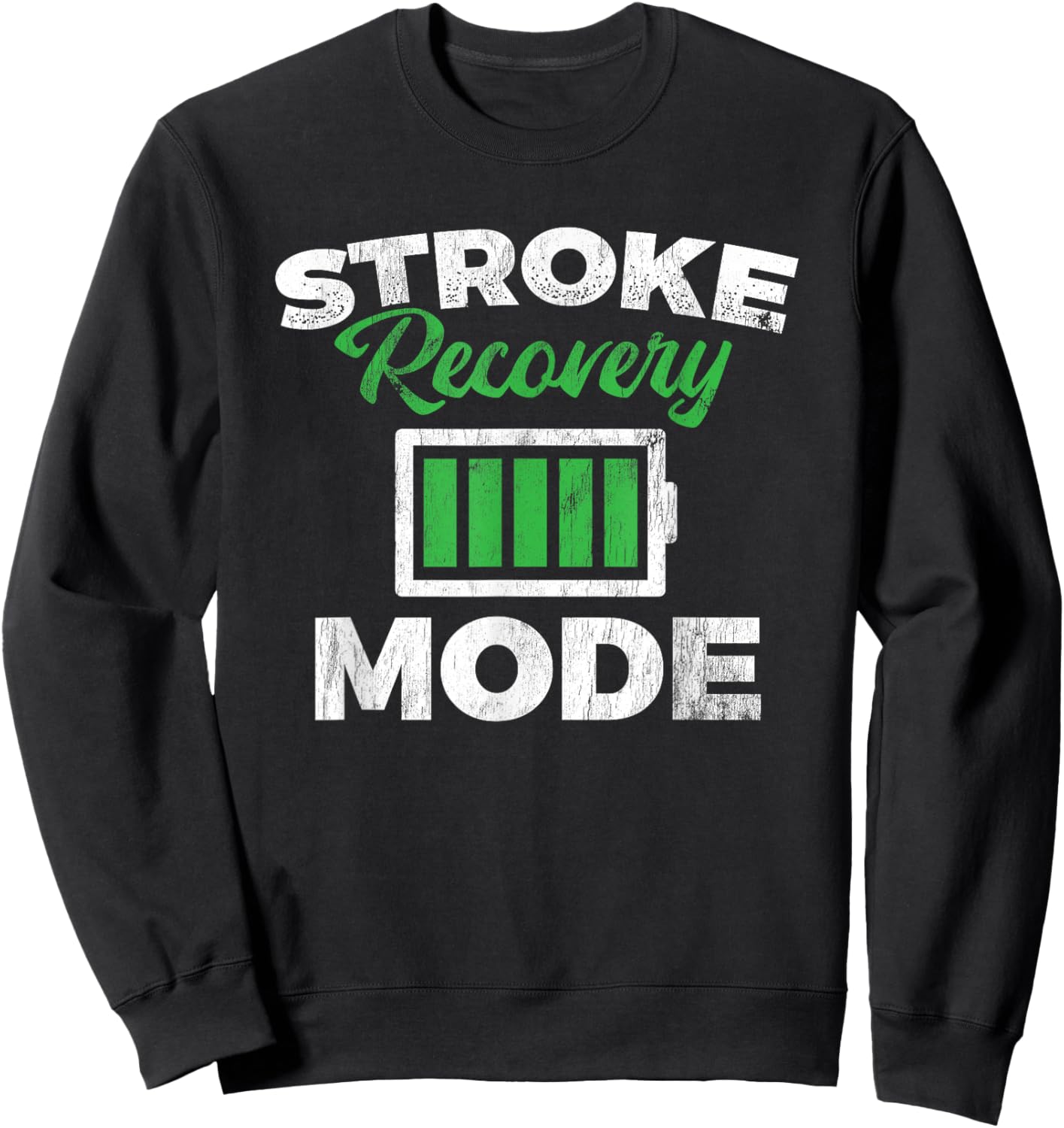 Stroke Recovery Mode Stroke Awareness Stroke Survivor Sweatshirt - Sweatshirt | Black