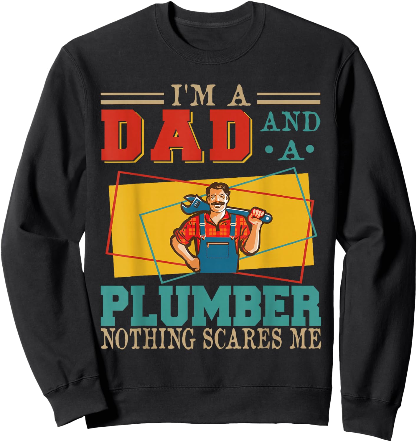 Vintage I'm A Dad And A Plumber Costume Proud Dad Family Sweatshirt - Sweatshirt | Black