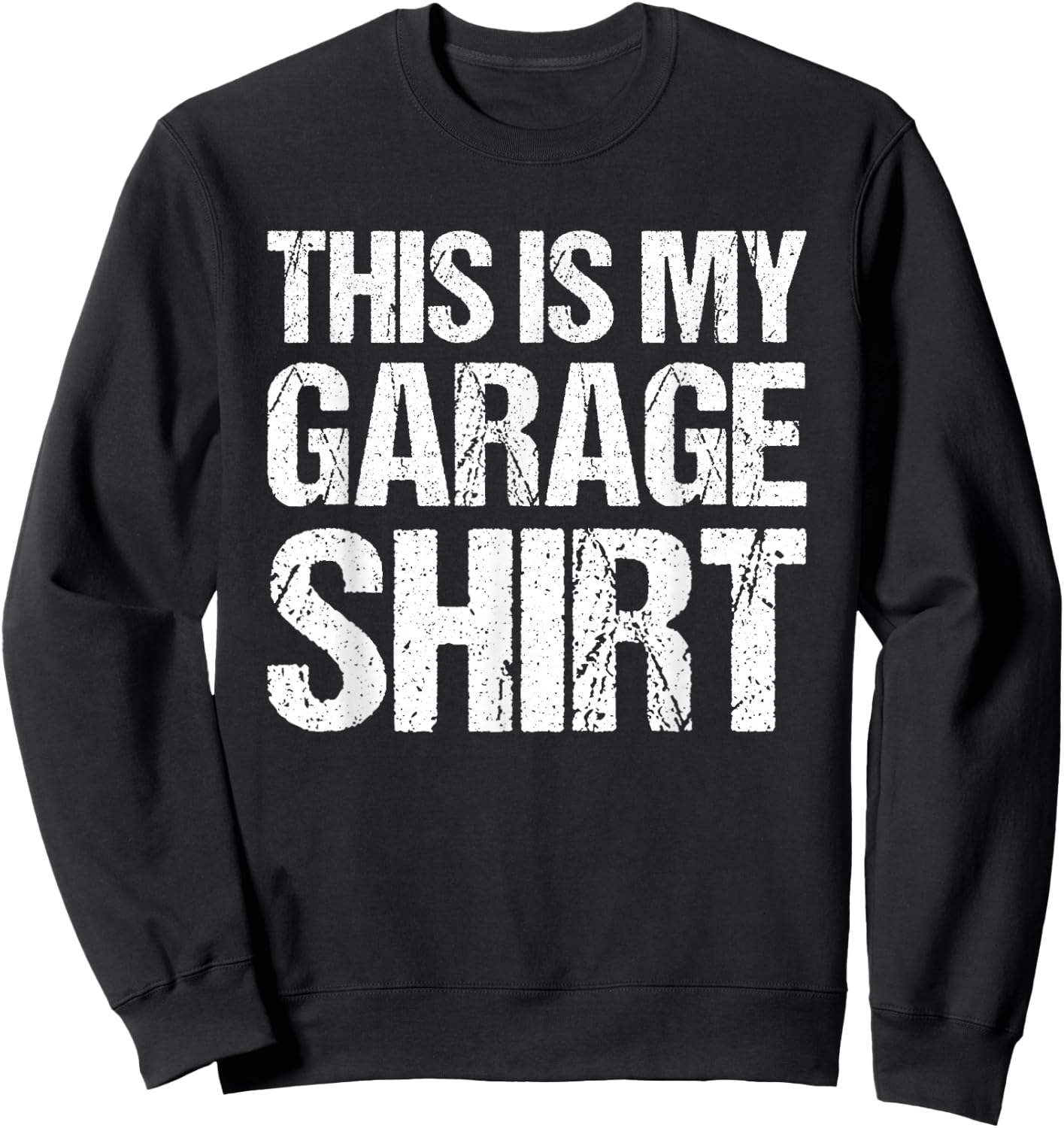 This Is My Garage Shirt Auto Mechanic Project Car Builder Sweatshirt - Sweatshirt | Black