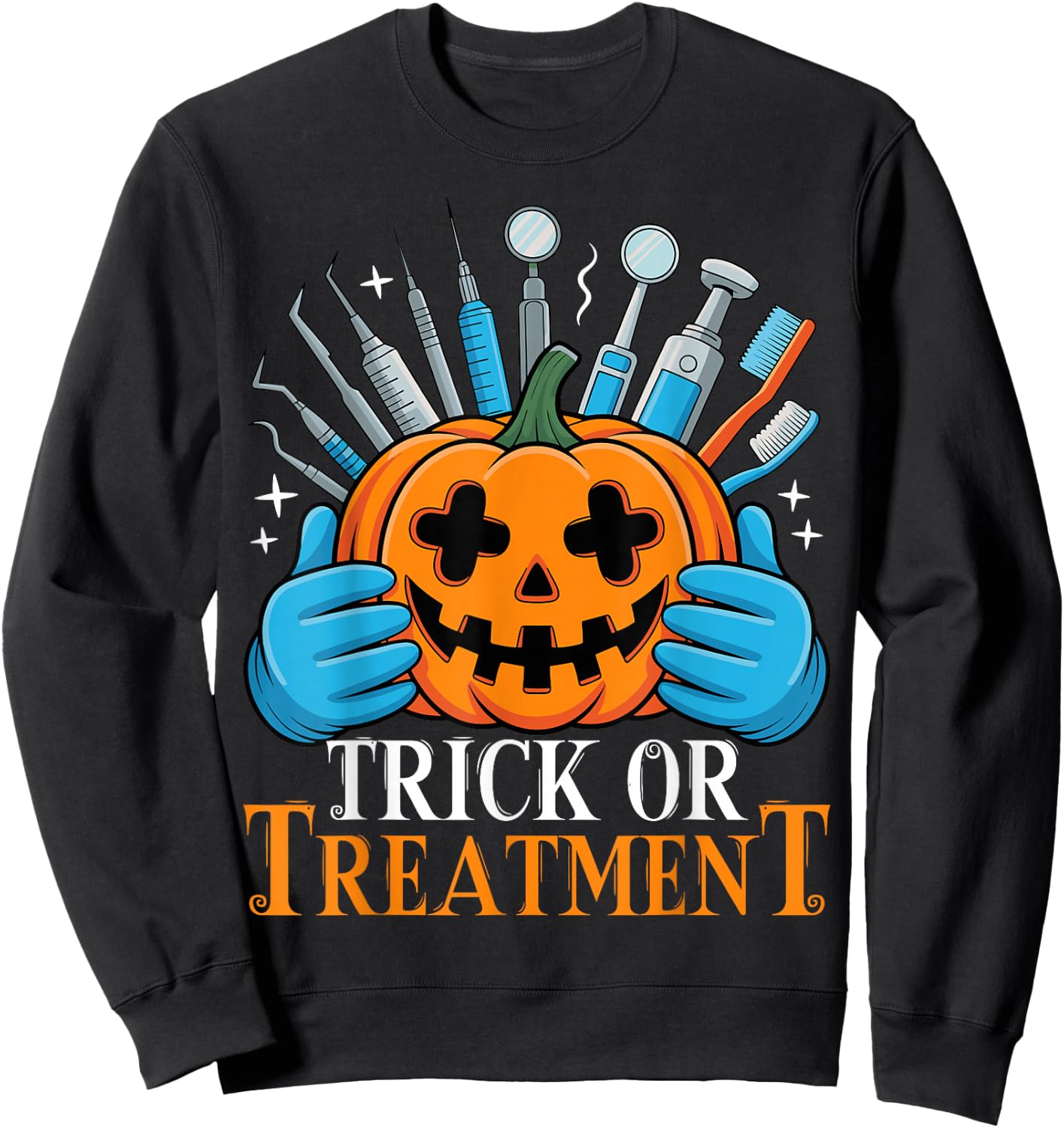 Trick or Treatment Pumpkin Dentist Spooky Halloween Sweatshirt - Sweatshirt | Black