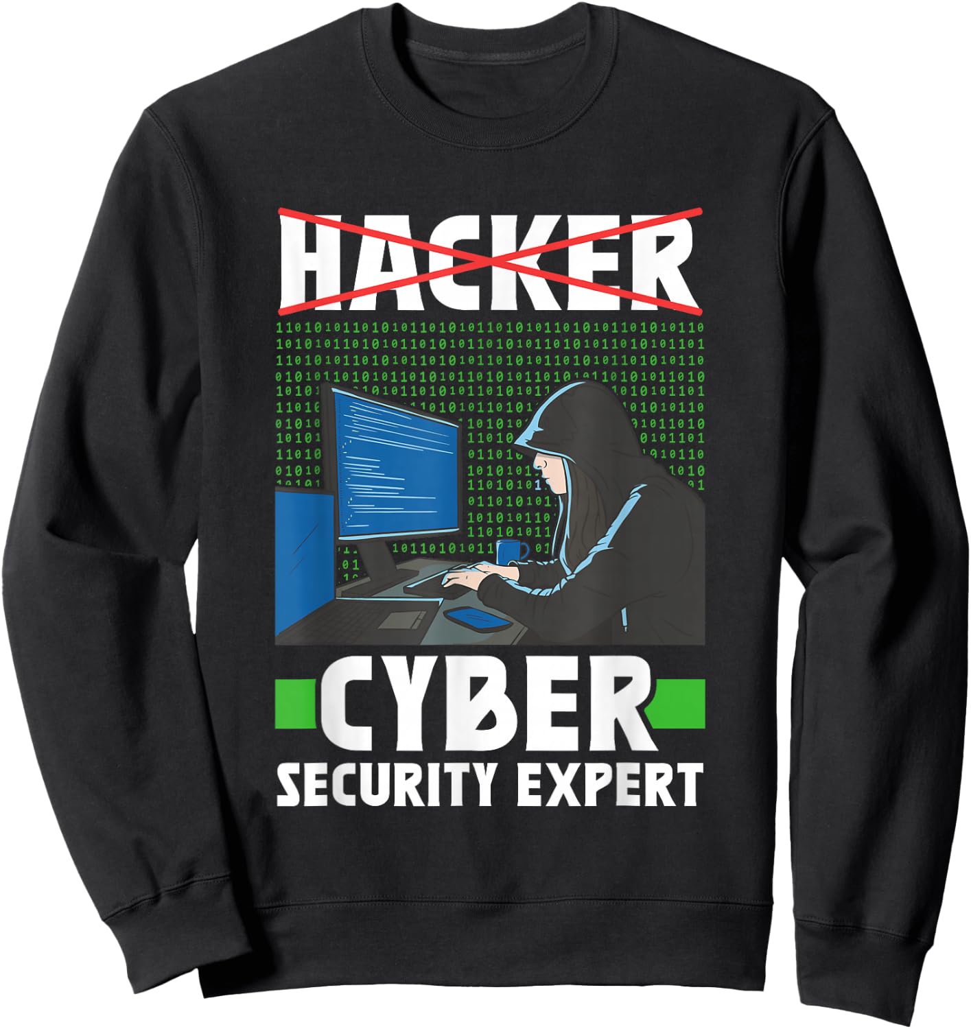 Hacker Cyber Security Expert Hack Computer It Hacking Sweatshirt - Sweatshirt | Black