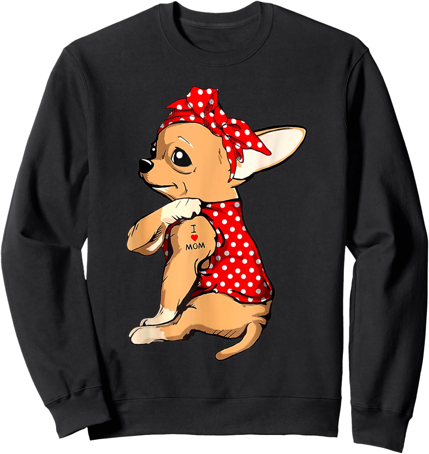 Chihuahua Dog Mom Bandana Cute I Love Mom Tattoo Mothers Day Sweatshirt - Sweatshirt | Black