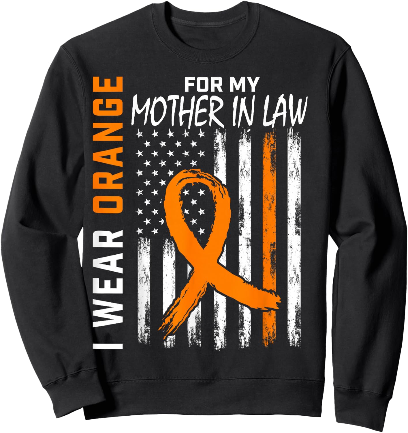 I Wear Orange For My Mother In Law Multiple Sclerosis Flag Sweatshirt - Sweatshirt | Black