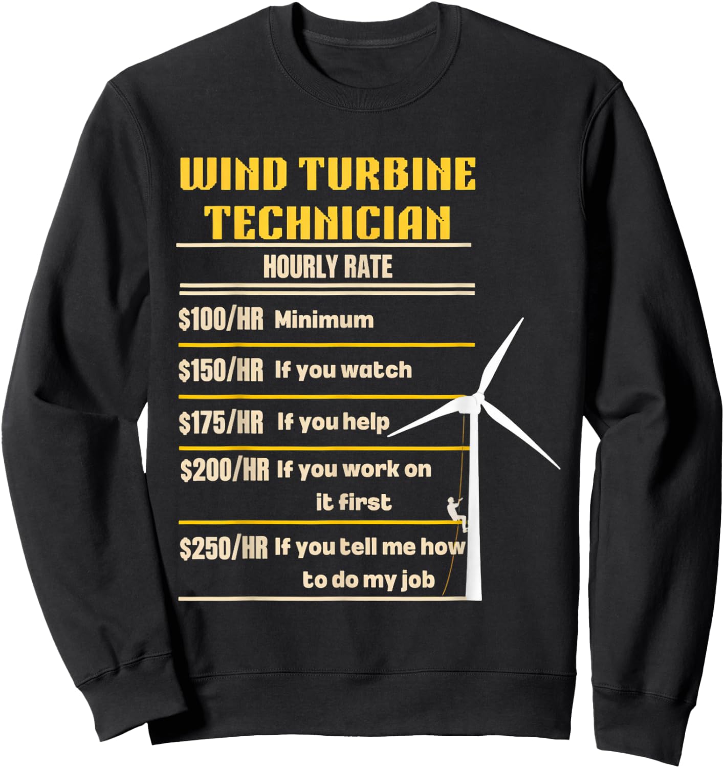 Windmill Engineer Tech Fan Hourly Wind Turbine Technician Sweatshirt - Sweatshirt | Black