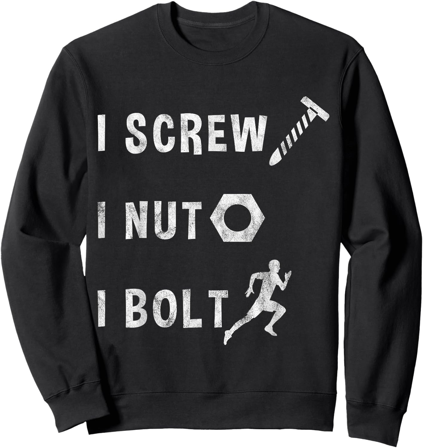 I Screw Nut Bolt Humerus Mechanic Auto Repairman Gift Sweatshirt - Sweatshirt | Black