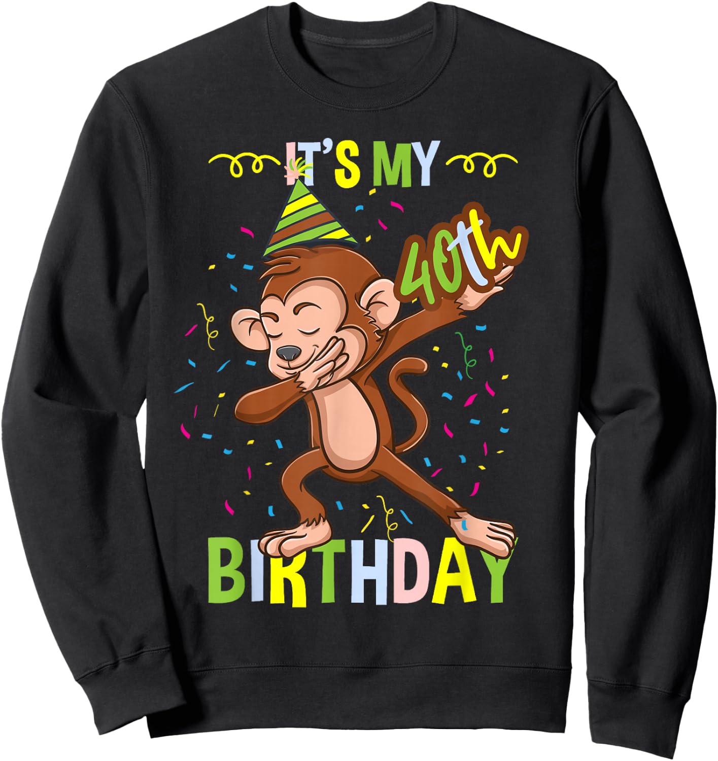 Its My 40th Birthday Monkey Sweatshirt - Sweatshirt | Black