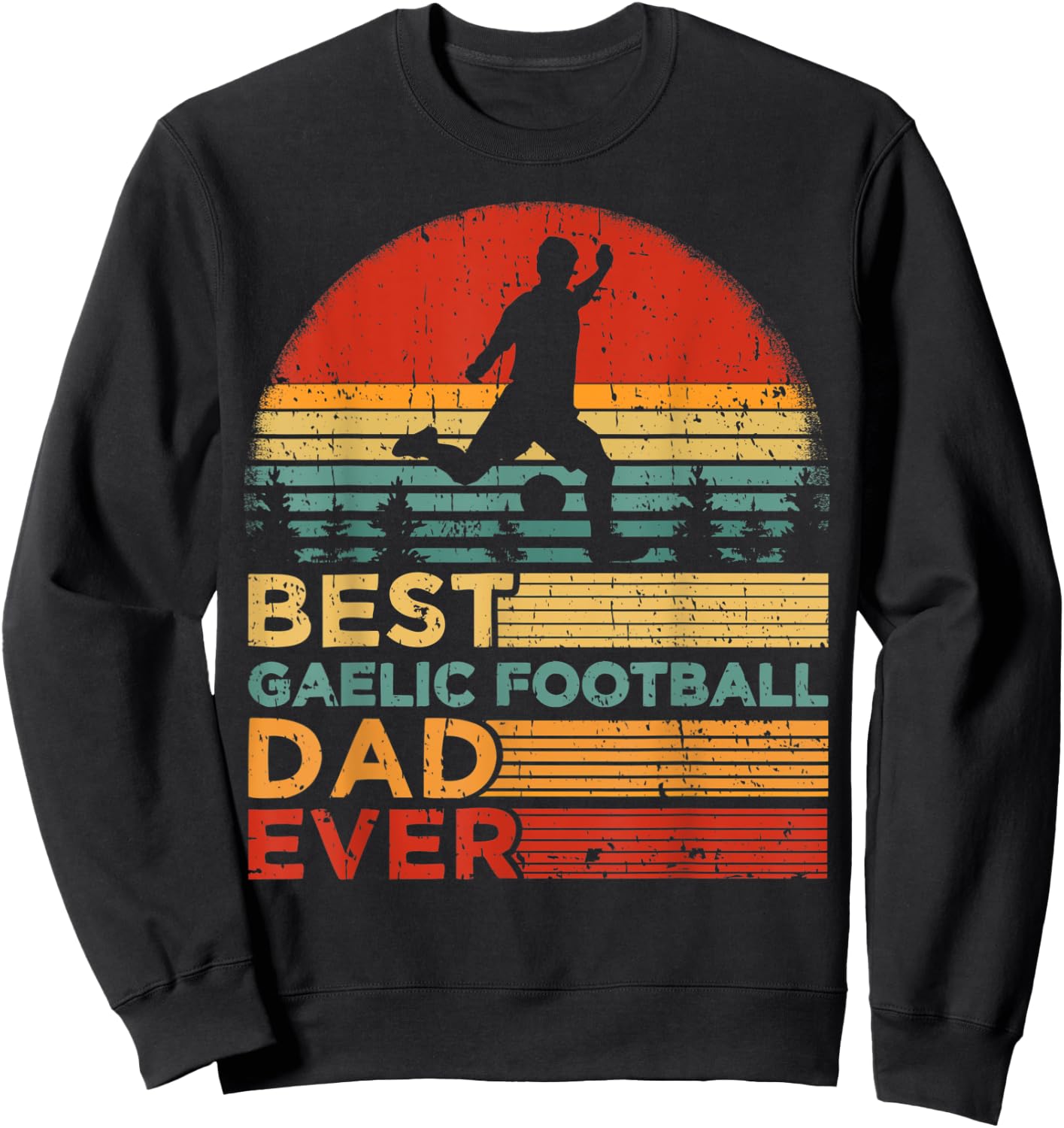 Funny Vintage Best Gaelic Football Dad Ever Father's Day Sweatshirt - Sweatshirt | Black