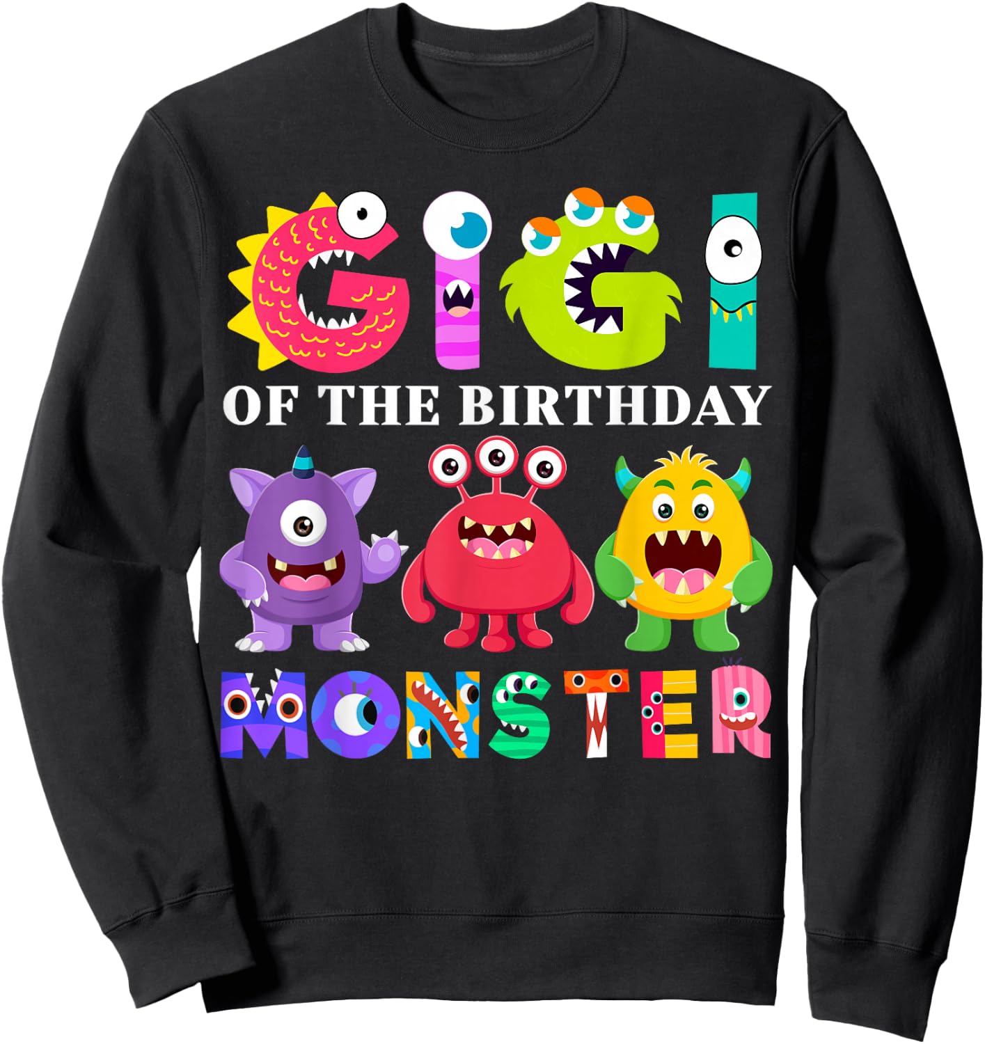 Gigi Little Monster Kids 1st Birthday Party Family Monster Sweatshirt - Sweatshirt | Black