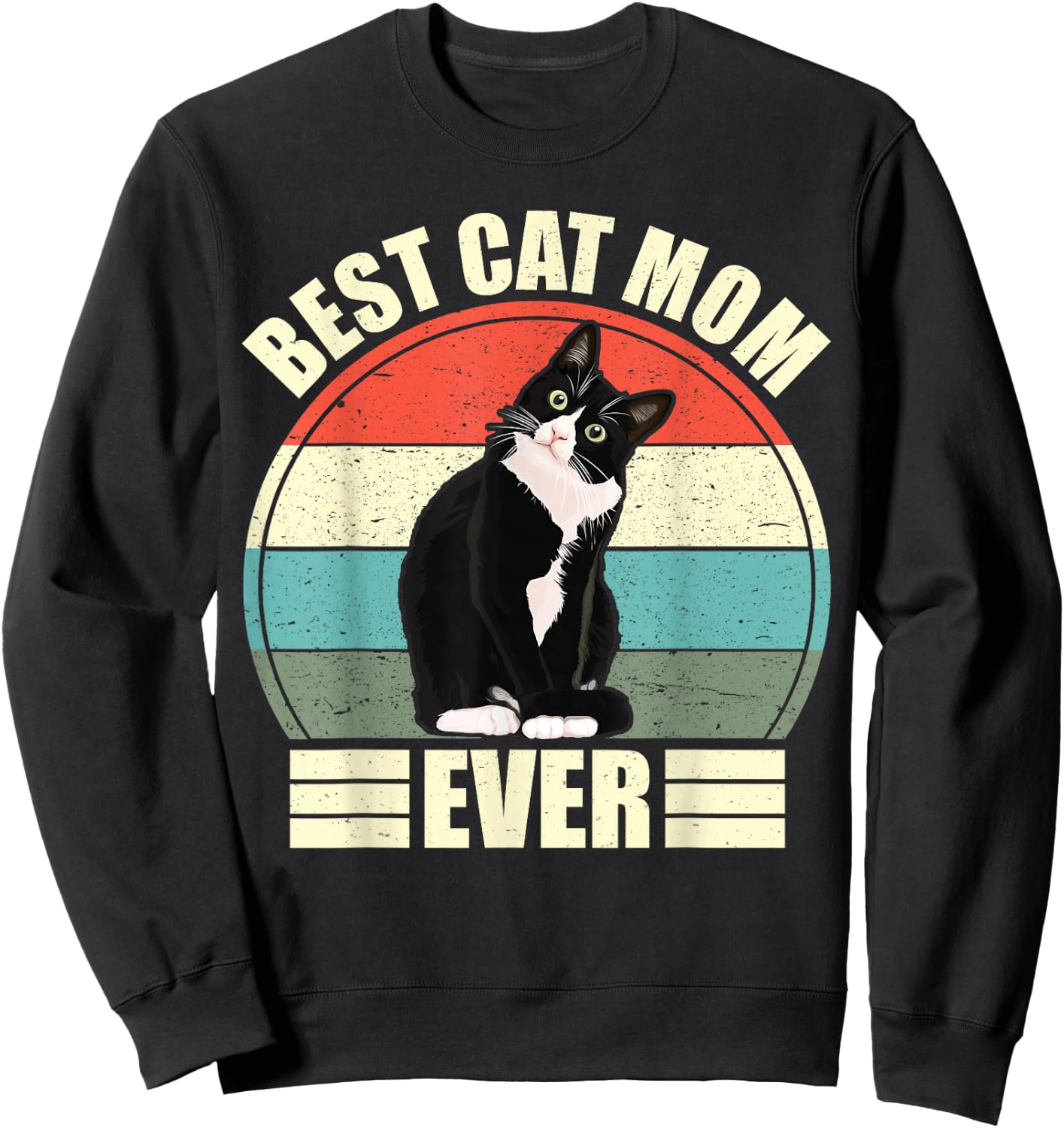 Best Cat Mom Ever Shirt, Funny Mother's Day Cat Shirt Sweatshirt - Sweatshirt | Black