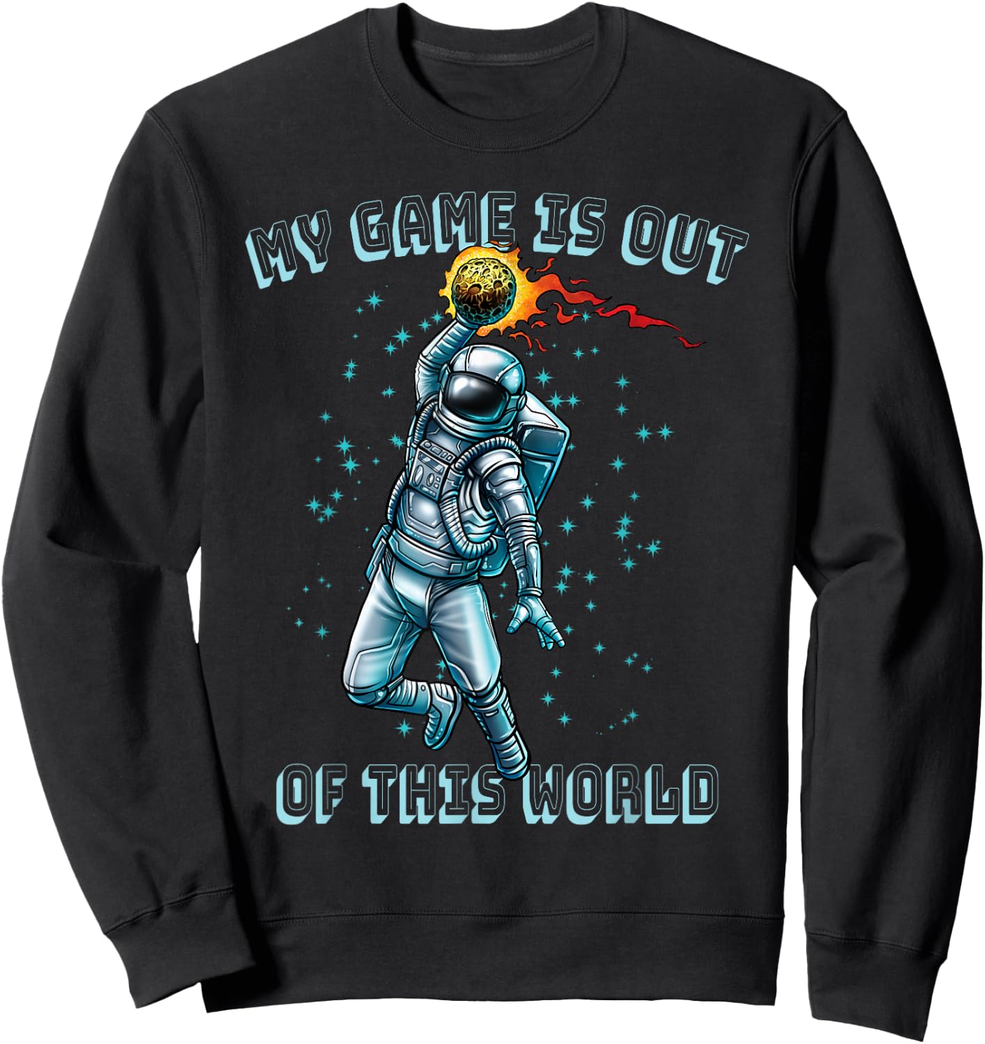 Astronaut Basketball Dunk Outer Space Game Out of This World Sweatshirt - Sweatshirt | Black