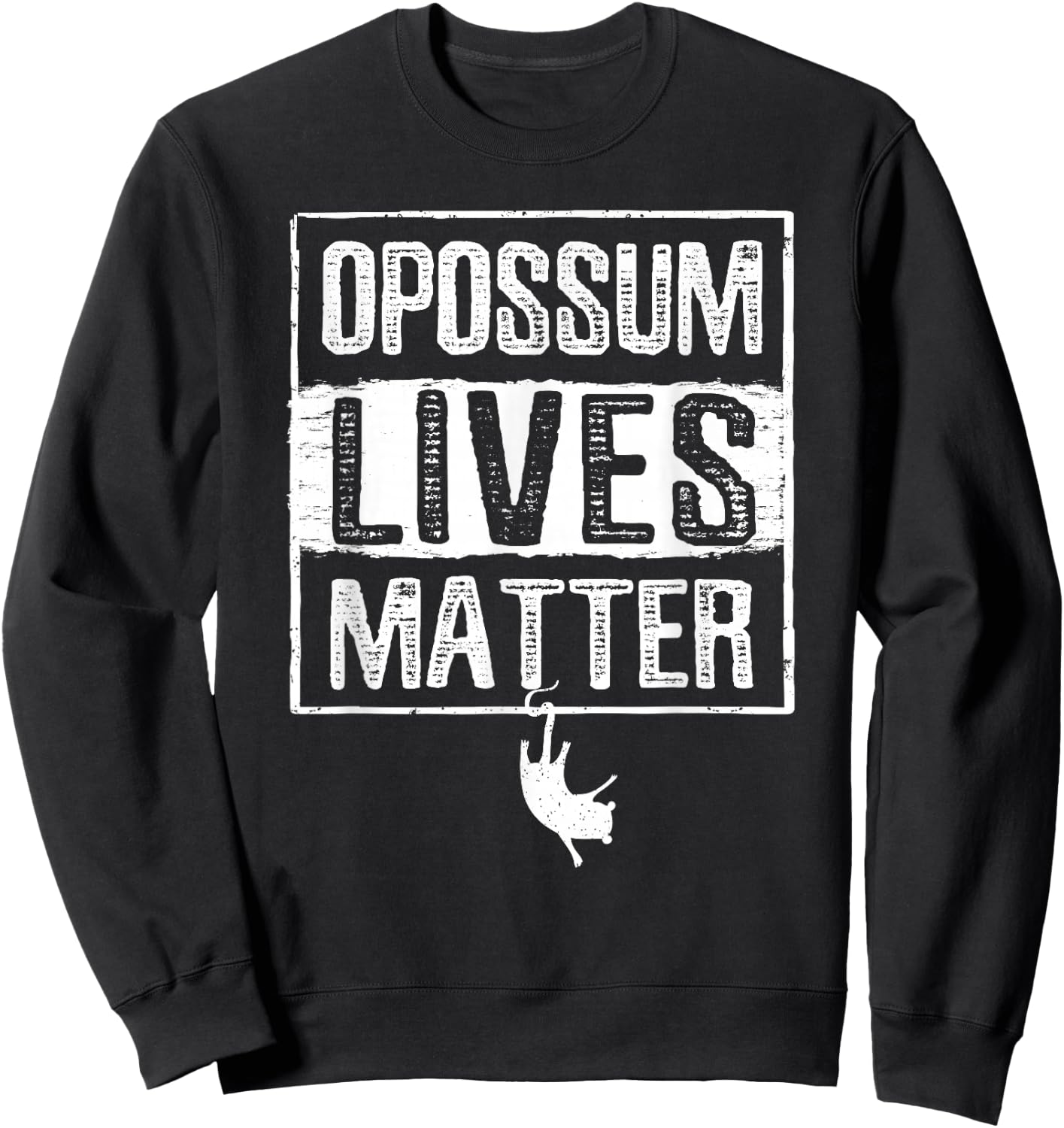 Opossum Lives Matter Animal Funny Sleeping Opossum Sweatshirt - Sweatshirt | Black