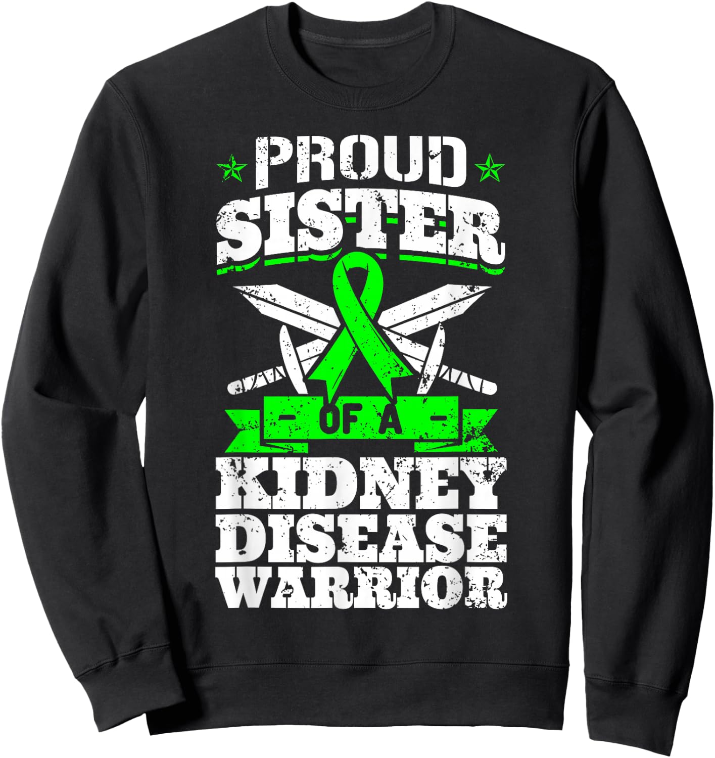 Proud Sister Of A Kidney Disease Warrior Renal Awareness Sweatshirt - Sweatshirt | Black