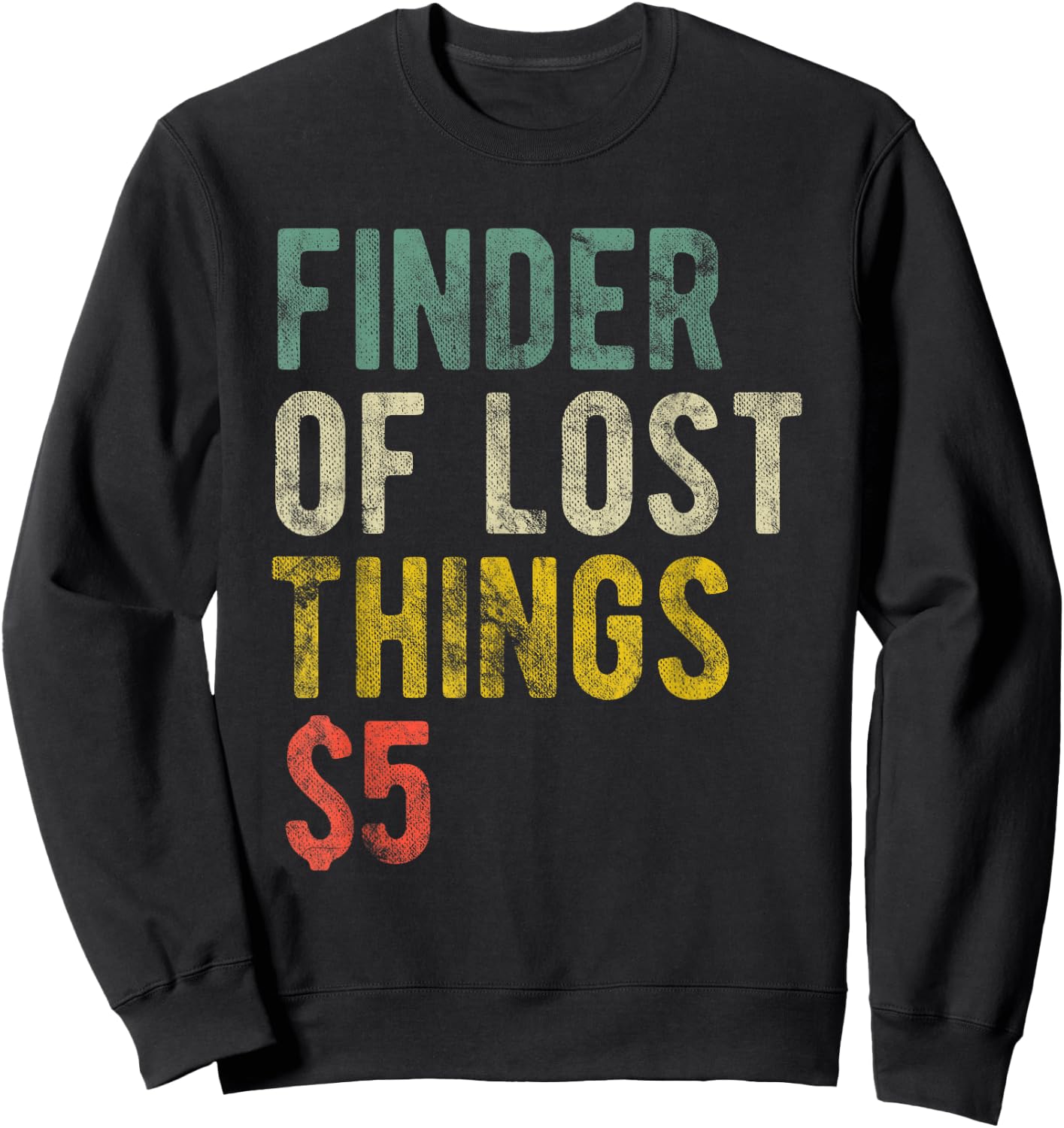 Funny Mom Wife Finder of Lost Things $5 Sweatshirt - Sweatshirt | Black