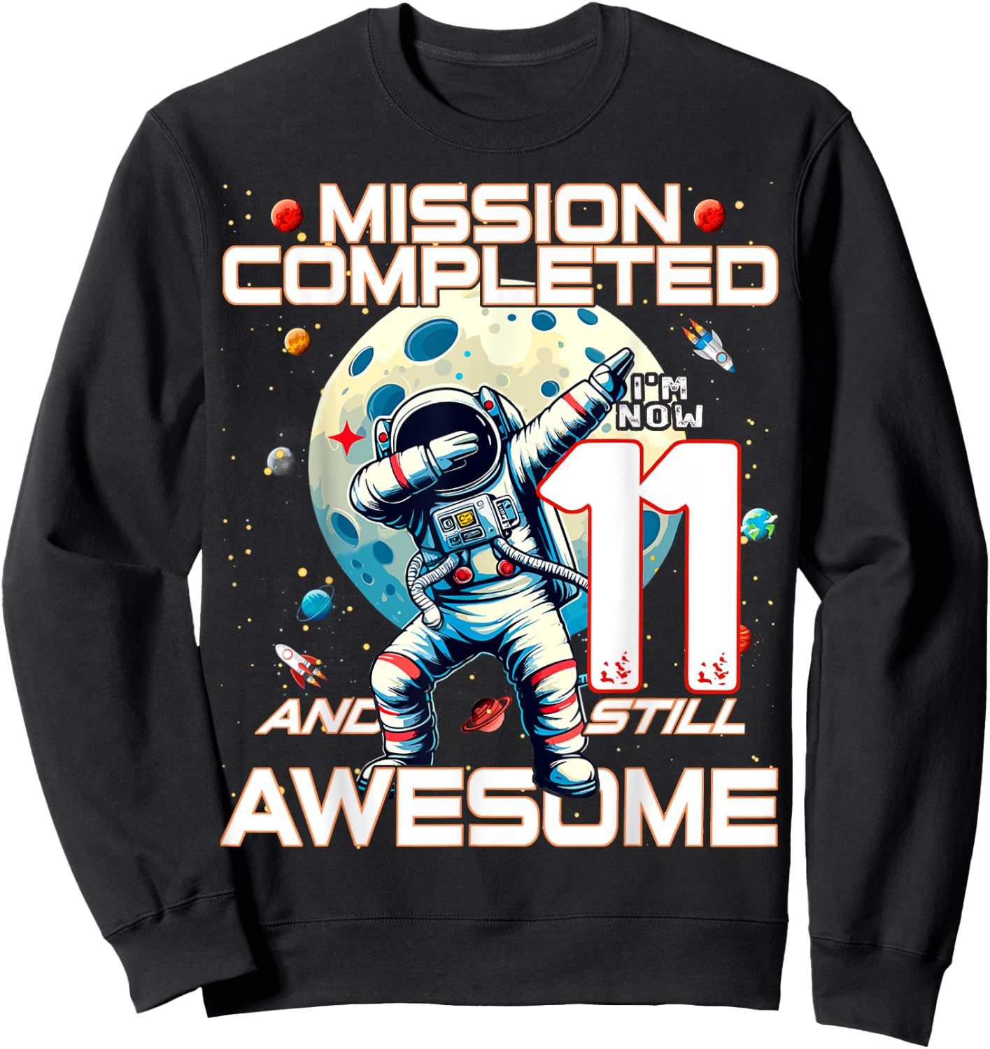 11th Birthday Astronaut Astronomy 11th Year Old Birthday Sweatshirt - Sweatshirt | Black