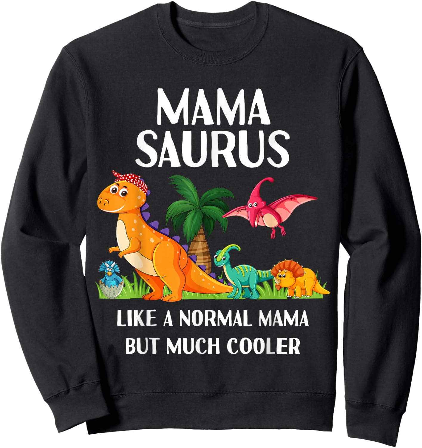 Mamasaurus Saurus Mama Mom Women Dinosaur Matching Sweatshirt - Sweatshirt | Black