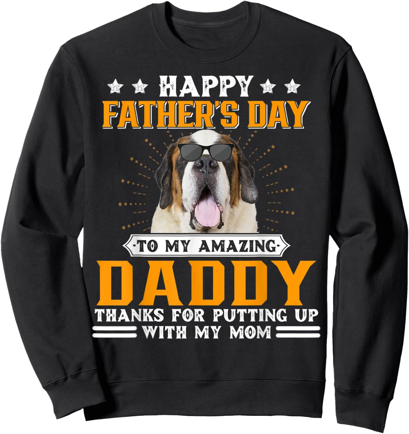 Happy Father's Day St Bernard Dog Dad Gifts Sweatshirt - Sweatshirt | Black