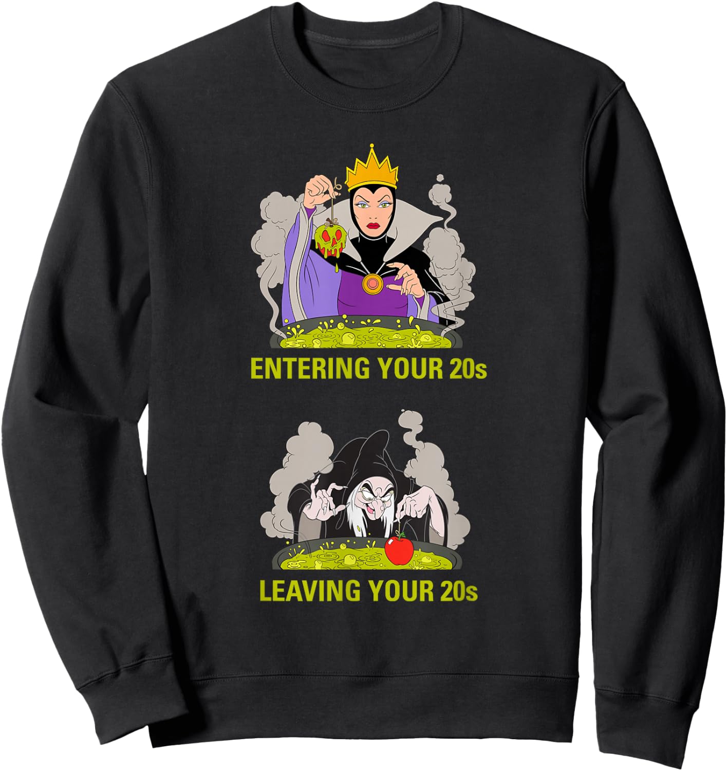 Disney Villains Evil Queen Entering/Leaving Your 20s Meme Sweatshirt - Sweatshirt | Black