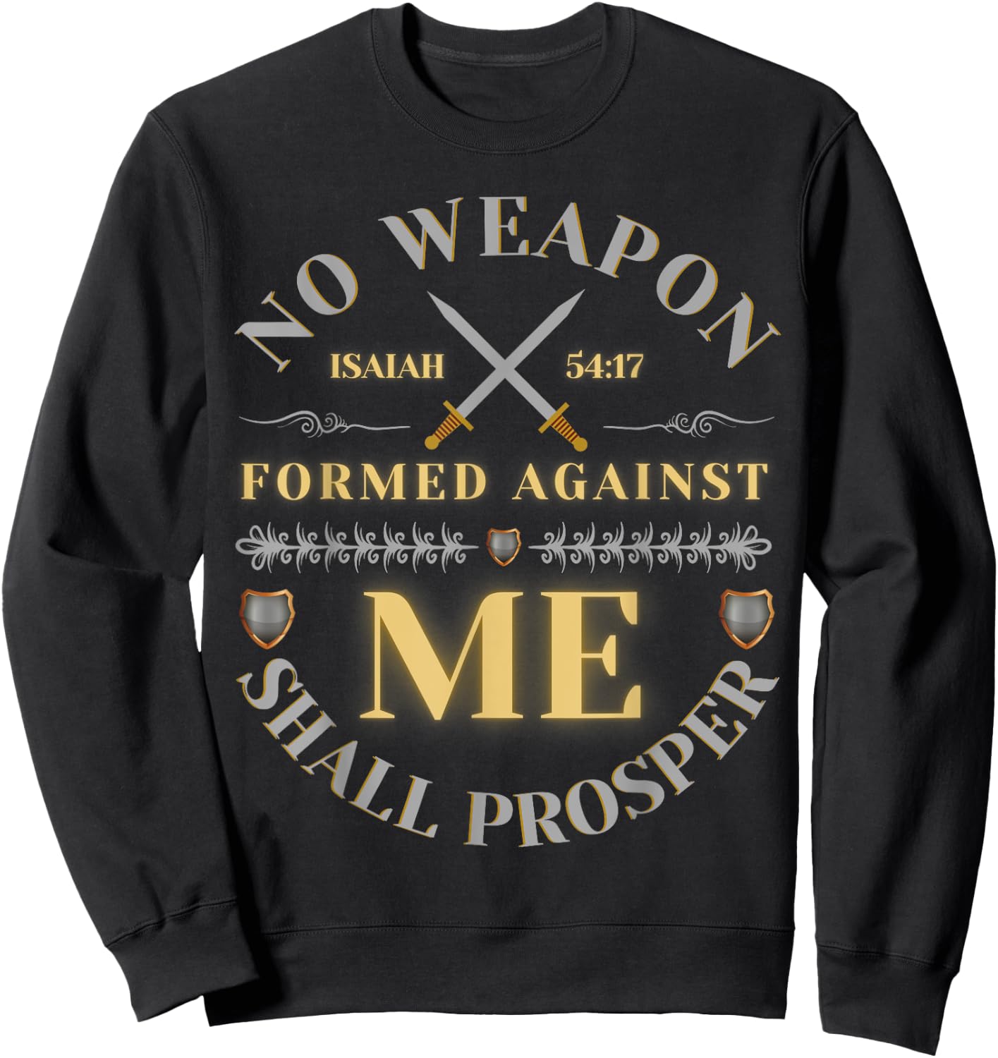 No Weapon Form Against Me Shall Prosper Cute Christian Sweatshirt - Sweatshirt | Black