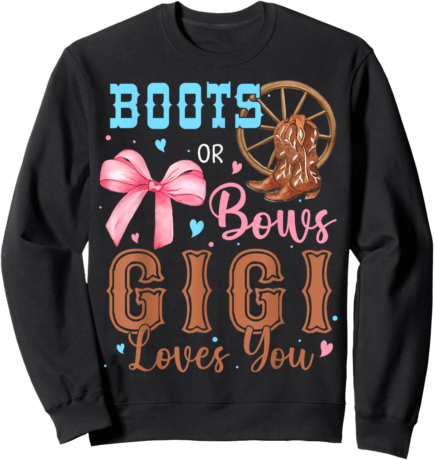 Boots or Bows Gender Reveal Decorations Gigi Loves You Sweatshirt - Sweatshirt | Black