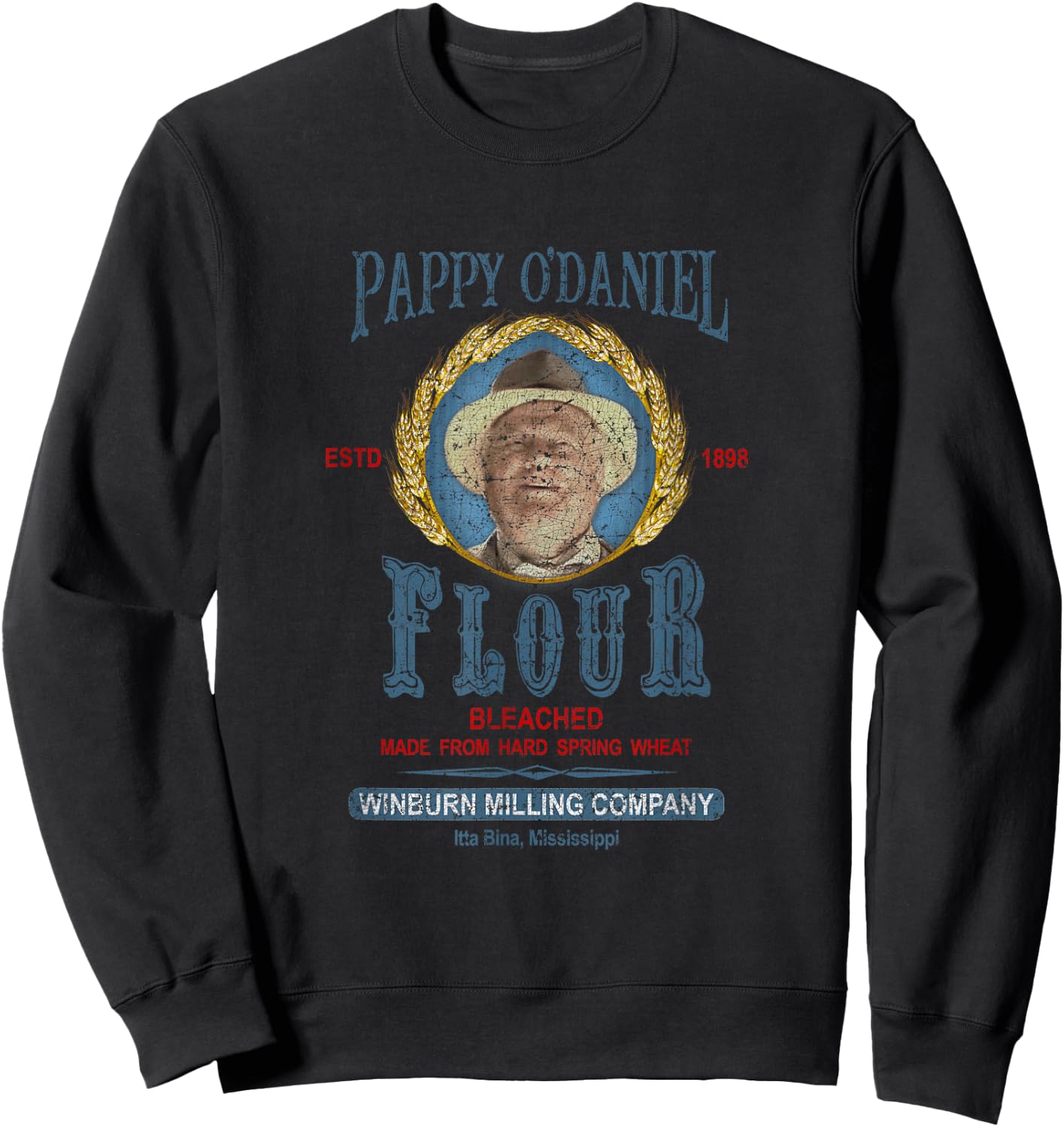 O Brother Where Art Thou | Pappy O'Daniel Flour Funny Movie Sweatshirt - Sweatshirt | Black