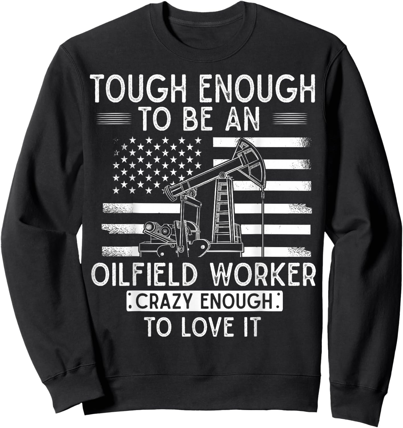Oilfield Oilman Drilling Rig - Fracking Oilfield Worker Sweatshirt - Sweatshirt | Black