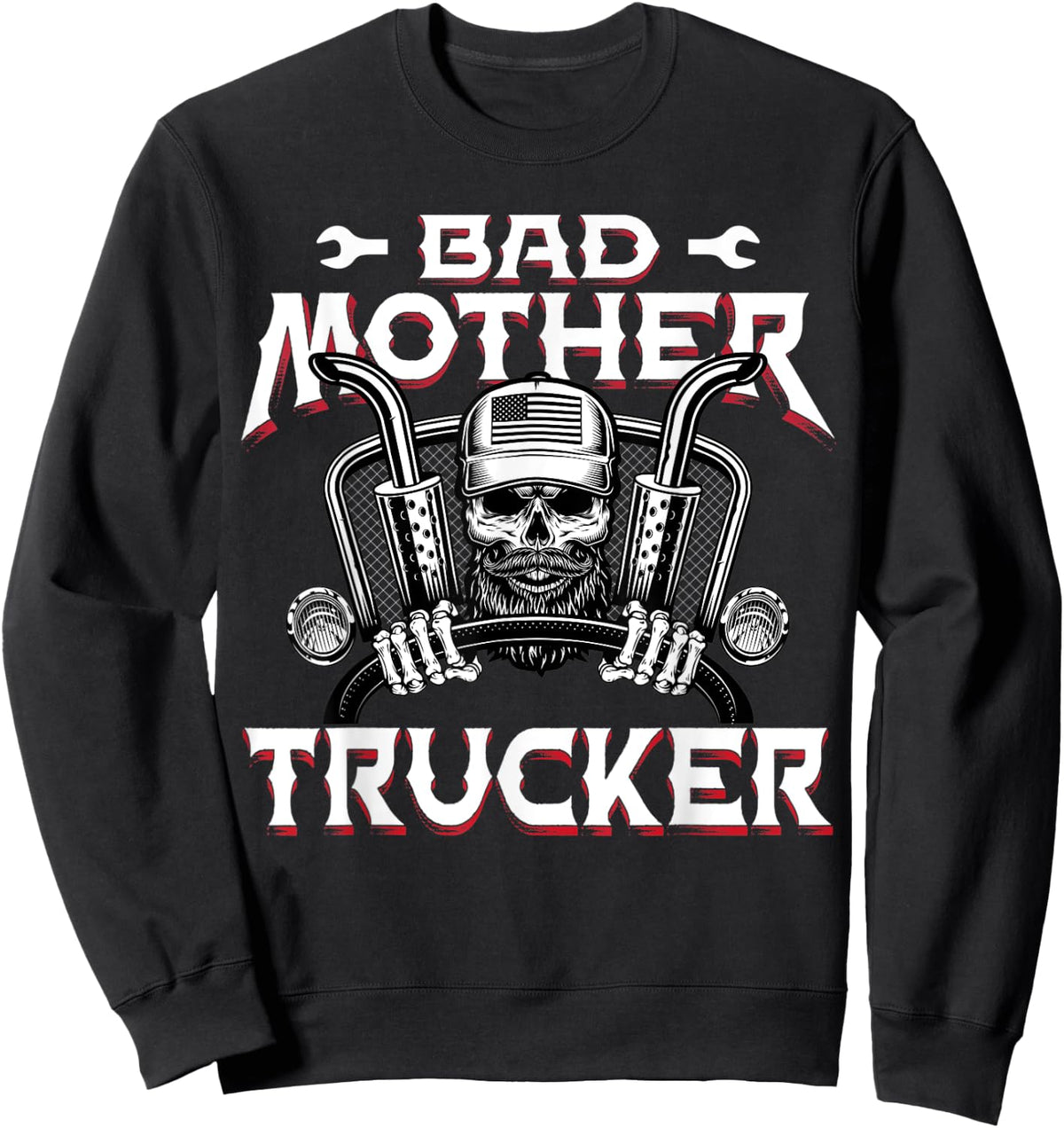 Funny Bad Mother Trucker Truck Driver Diesel Semi Rig Gift Sweatshirt - Sweatshirt | Black