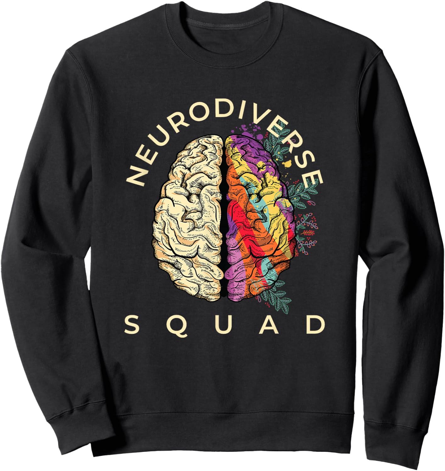 Neurodiversity Saying Neurodiverse Brain Neurodivergent Sweatshirt - Sweatshirt | Black