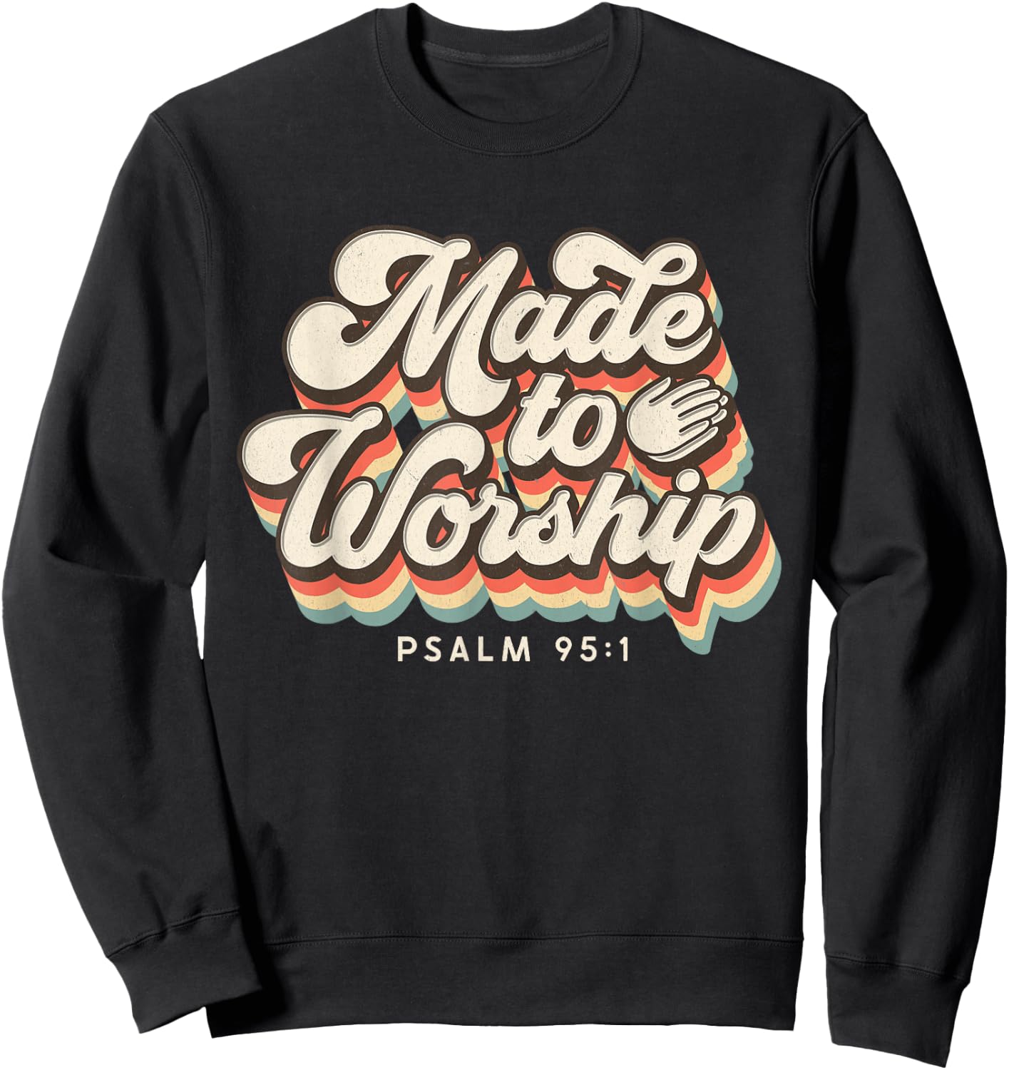 Made to Worship gifts praise Psalm verse Christian leader Sweatshirt - Sweatshirt | Black