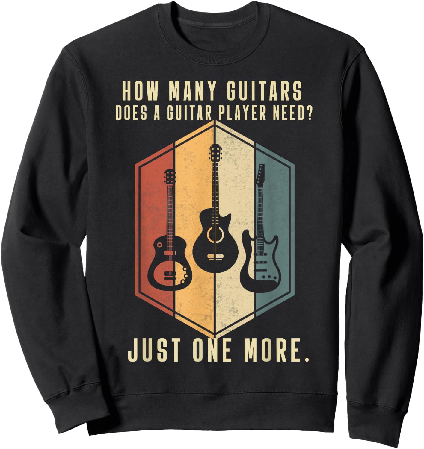 How Many Guitars Gifts Guitar Players Music Vintage Sweatshirt - Sweatshirt | Black