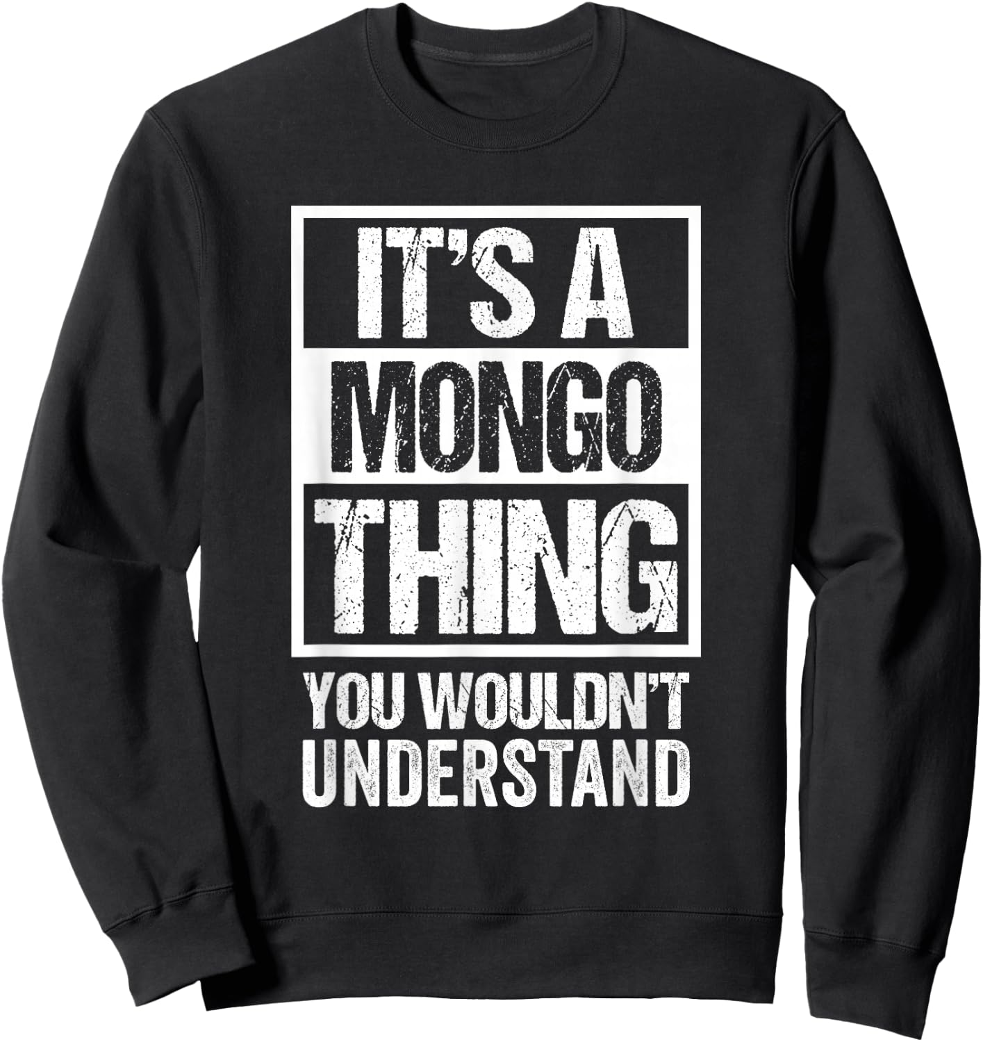 It's A Mongo Thing You Wouldn't Understand Bantu Congo DRC Sweatshirt - Sweatshirt | Black
